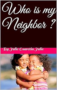 Who is My Neighbor ?