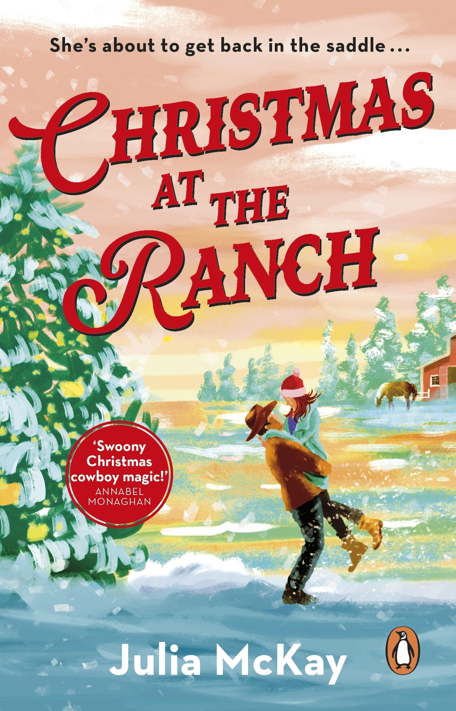 Christmas at the Ranch: The swoon-worthy second chance cowboy romance, the perfect festive read for the holidays