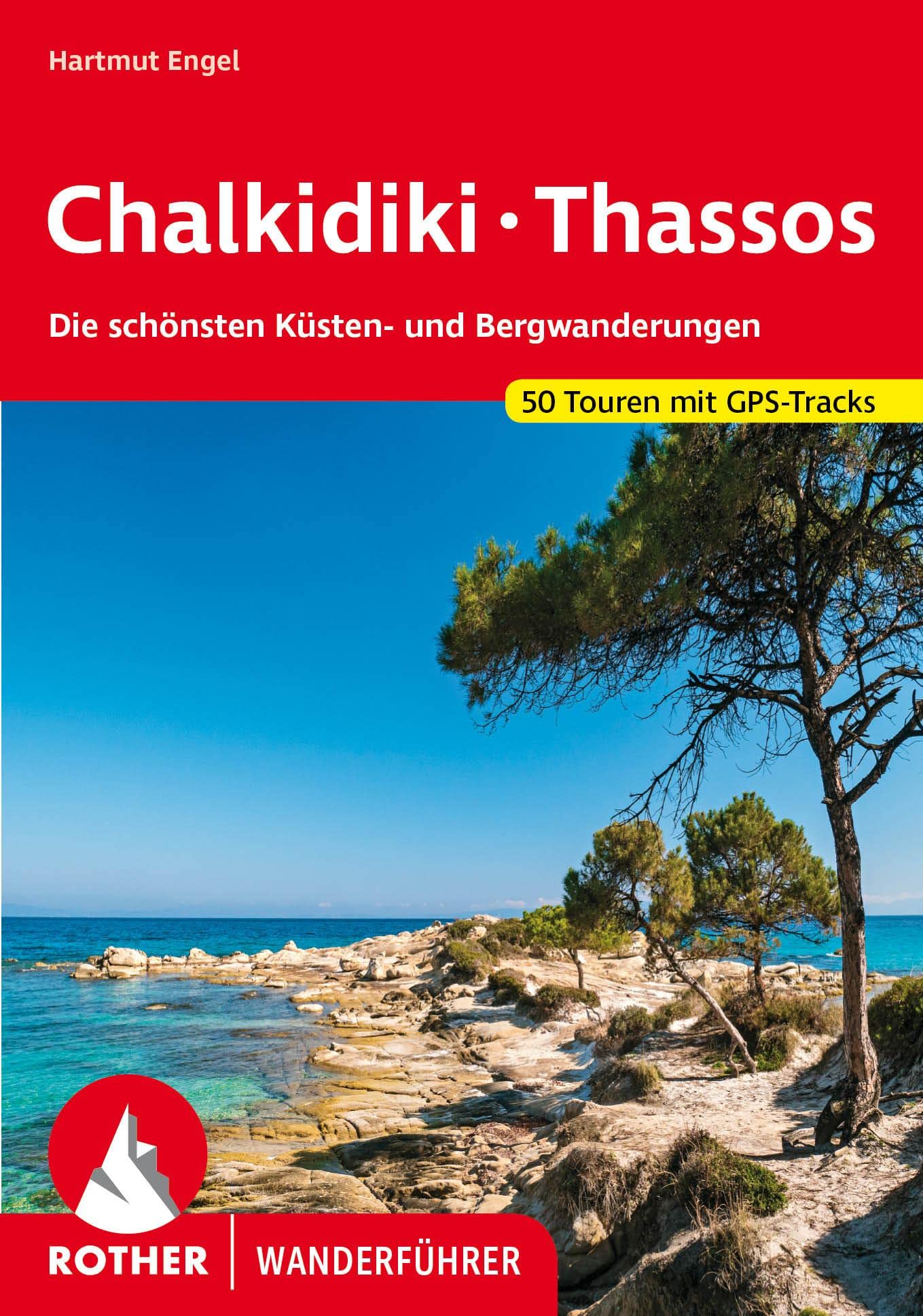 Chalkidiki - Thassos: Die schönsten Küsten- und Bergwanderungen. 50 Touren. Mit GPS-Tracks