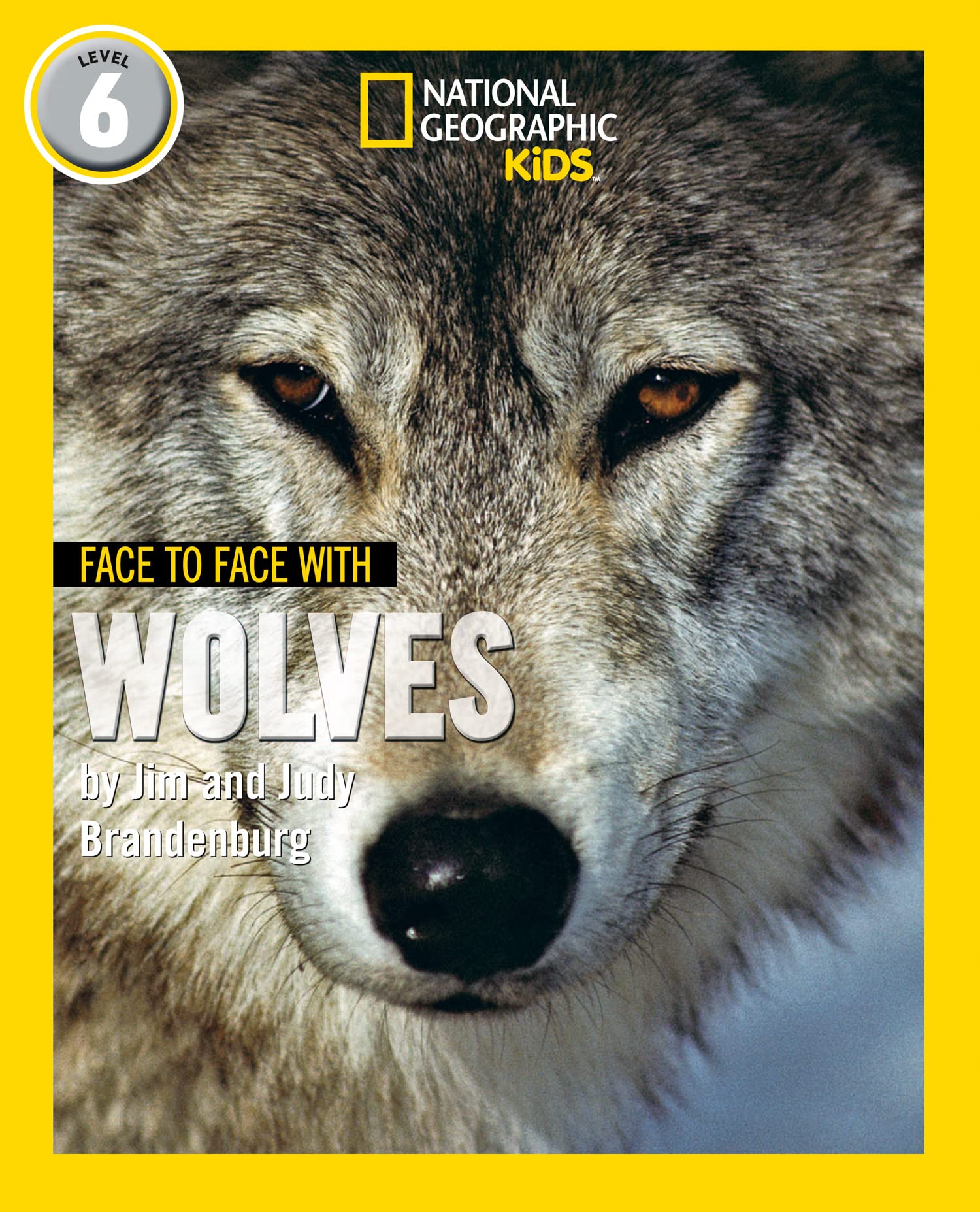 Face to Face with Wolves: Level 6 (National Geographic Readers) Paperback – September 27, 2019