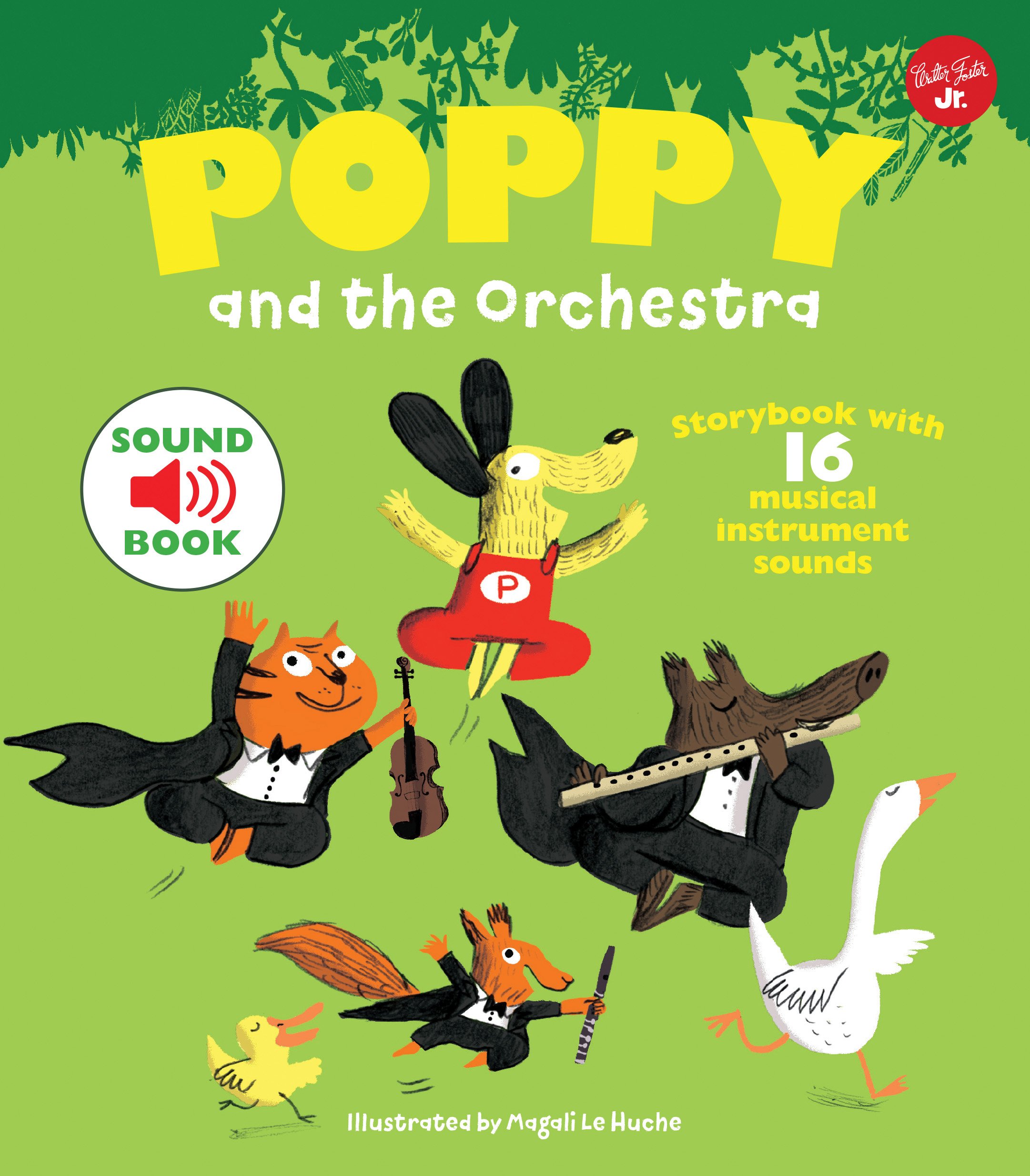 Walter Foster Jr. Poppy and the Orchestra: Storybook with 16 musical instrument sounds