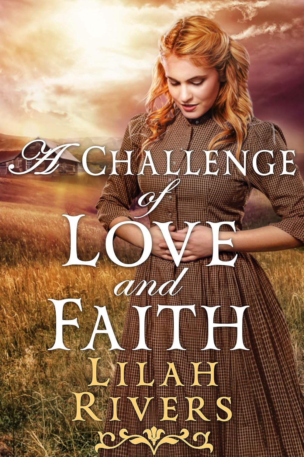 A Challenge of Love and Faith: A Christian Historical Romance Novel (Faith and Love on the Frontier)