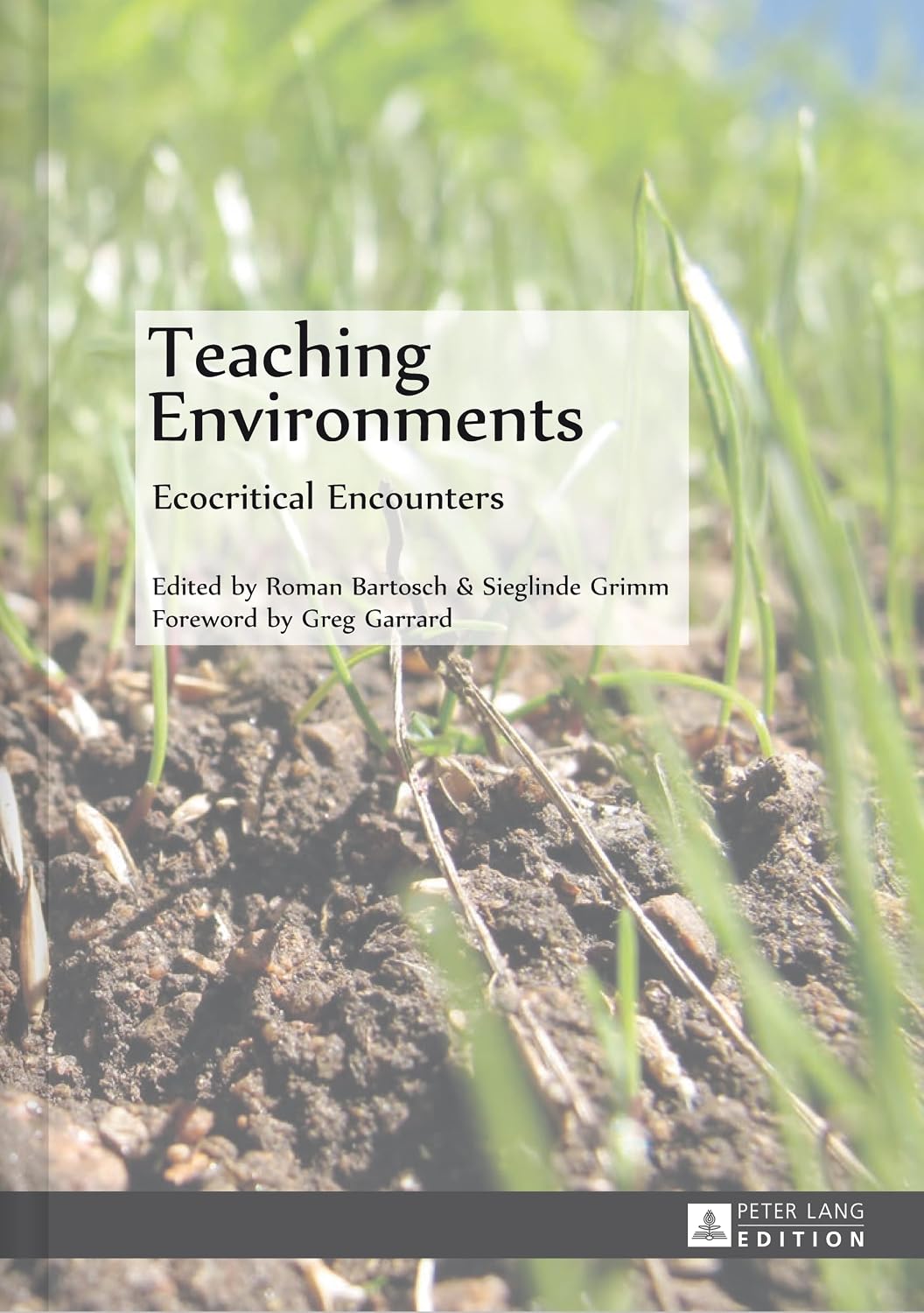 Teaching Environments: Ecocritical Encounters      New Edition