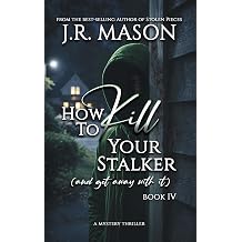 How to Kill Your Stalker