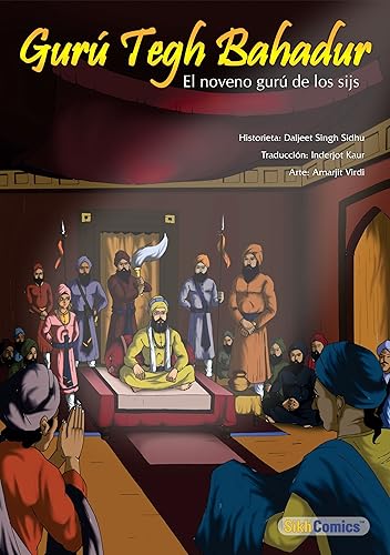 Gurú Tegh Bahadur - El noveno gurú de los sijs (español Sikh Comics nº 3) (Spanish Edition)