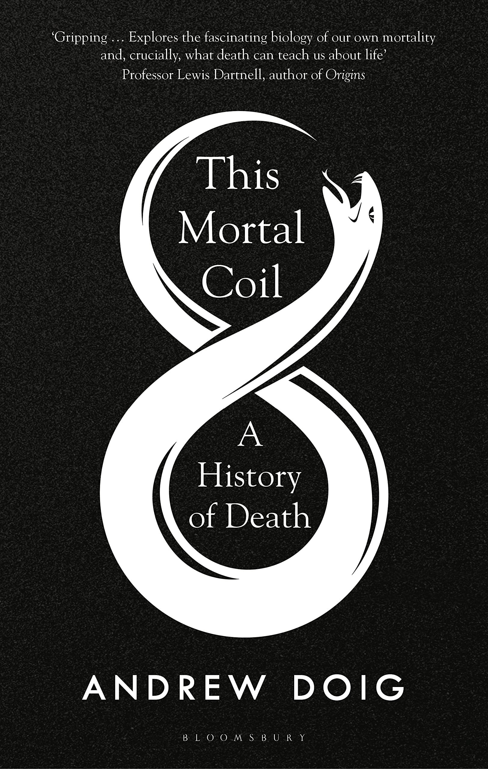 This Mortal Coil: A Guardian, Economist & Prospect Book of... - Doig, Andrew