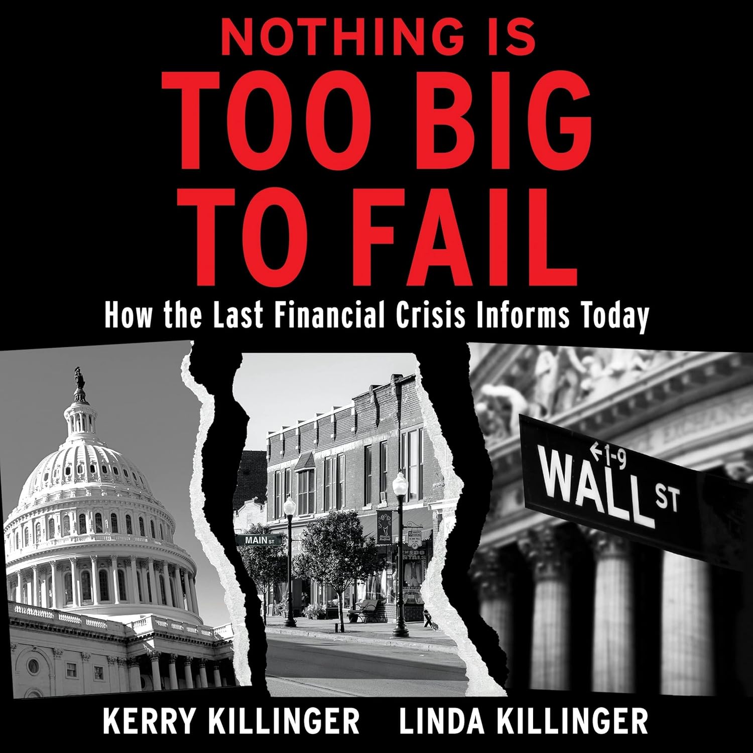 Nothing is Too Big to Fail: How the Last Financial Crisis Informs Today