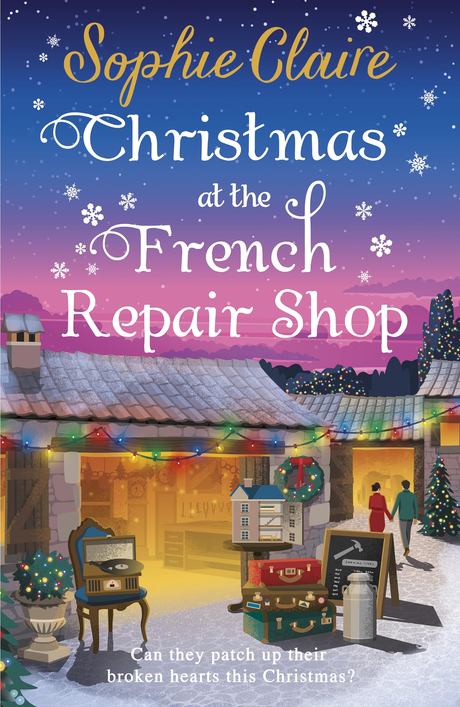 Christmas at the French Repair Shop: The brand new uplifting, cosy and heartwarming festive romcom