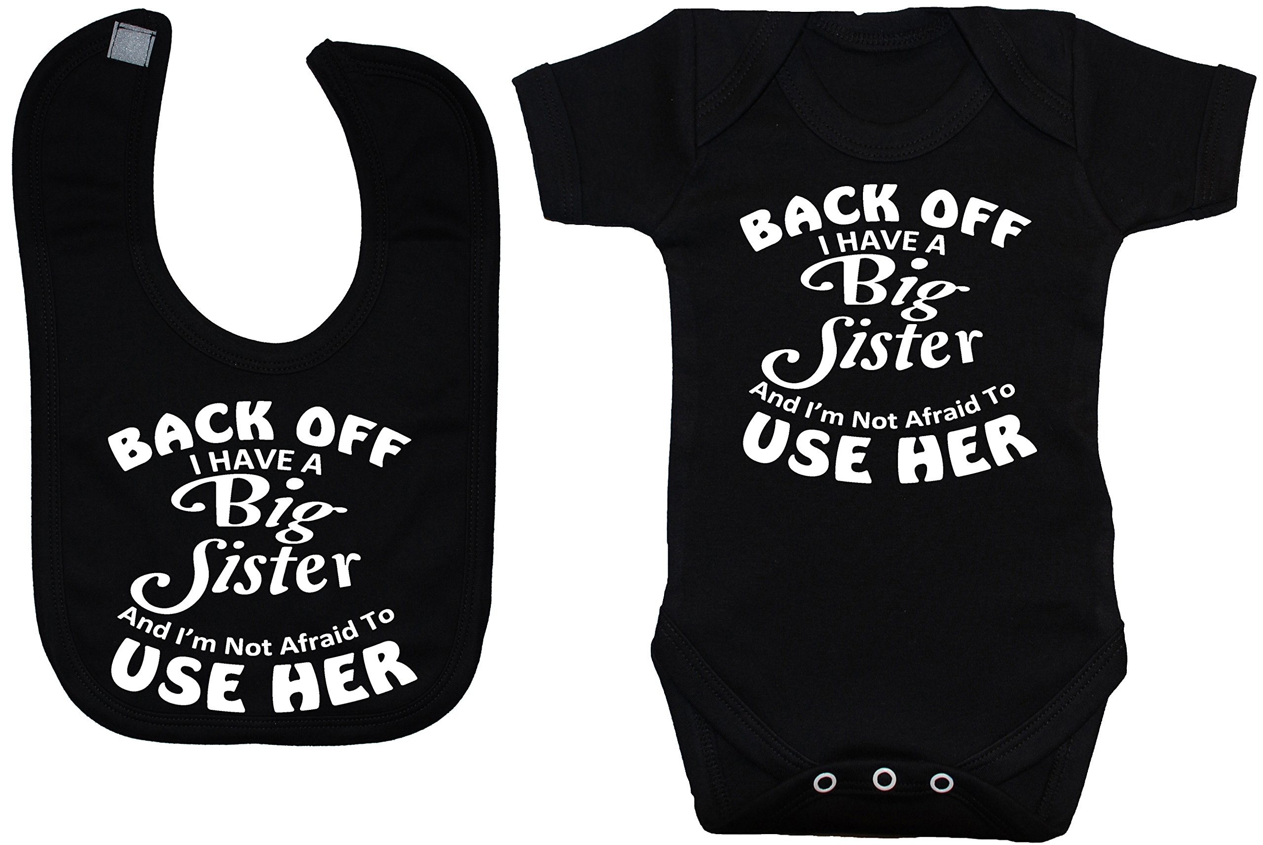 Acce Products Black Back Off I Have A Big Sister & I'm Not Afraid To Use Her Baby Bodysuit/Romper & Feeding Bib - 0-3 Months