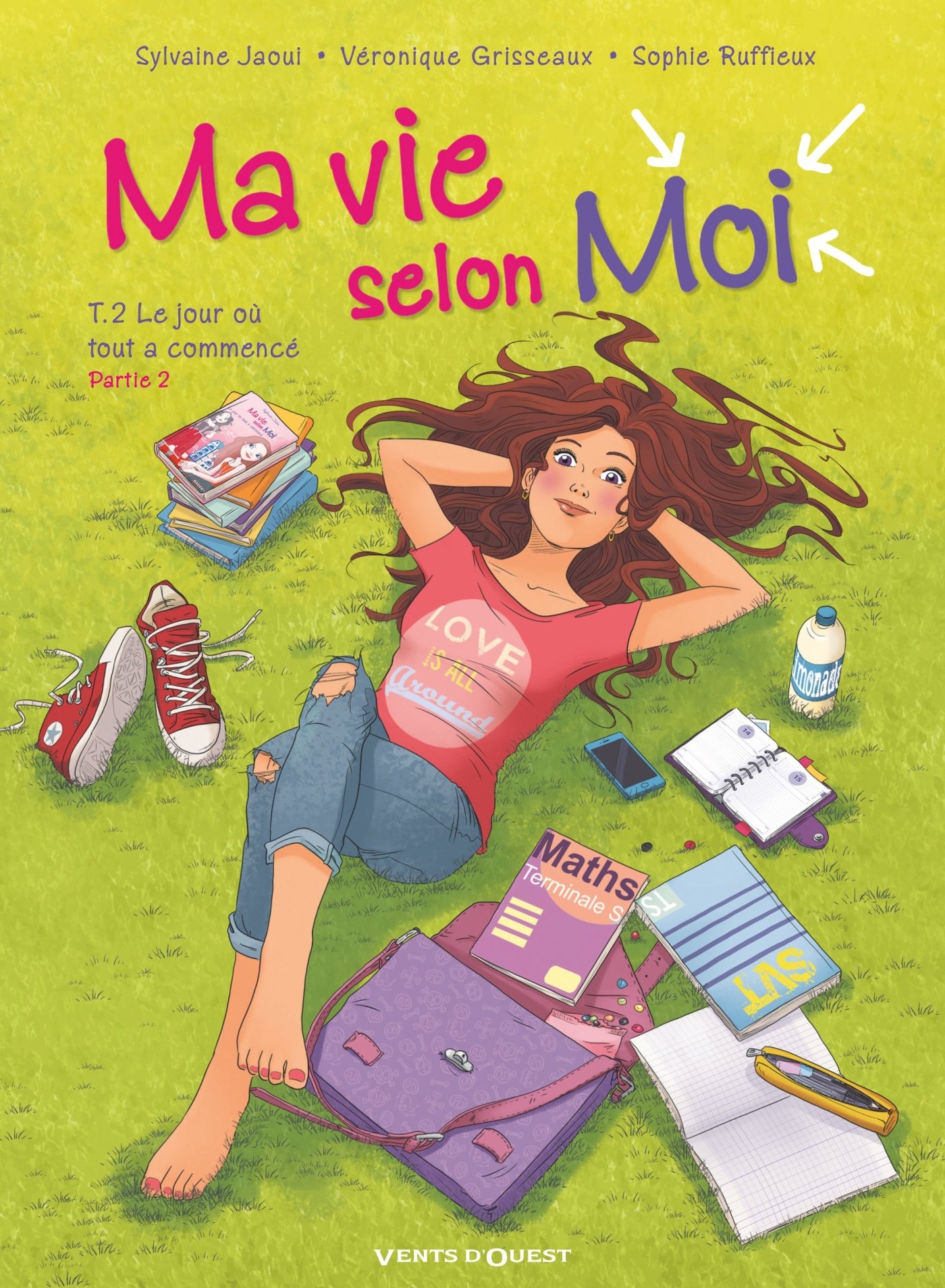 Ma vie selon moi - Tome 02: Le Jour où tout a commencé - Partie 2