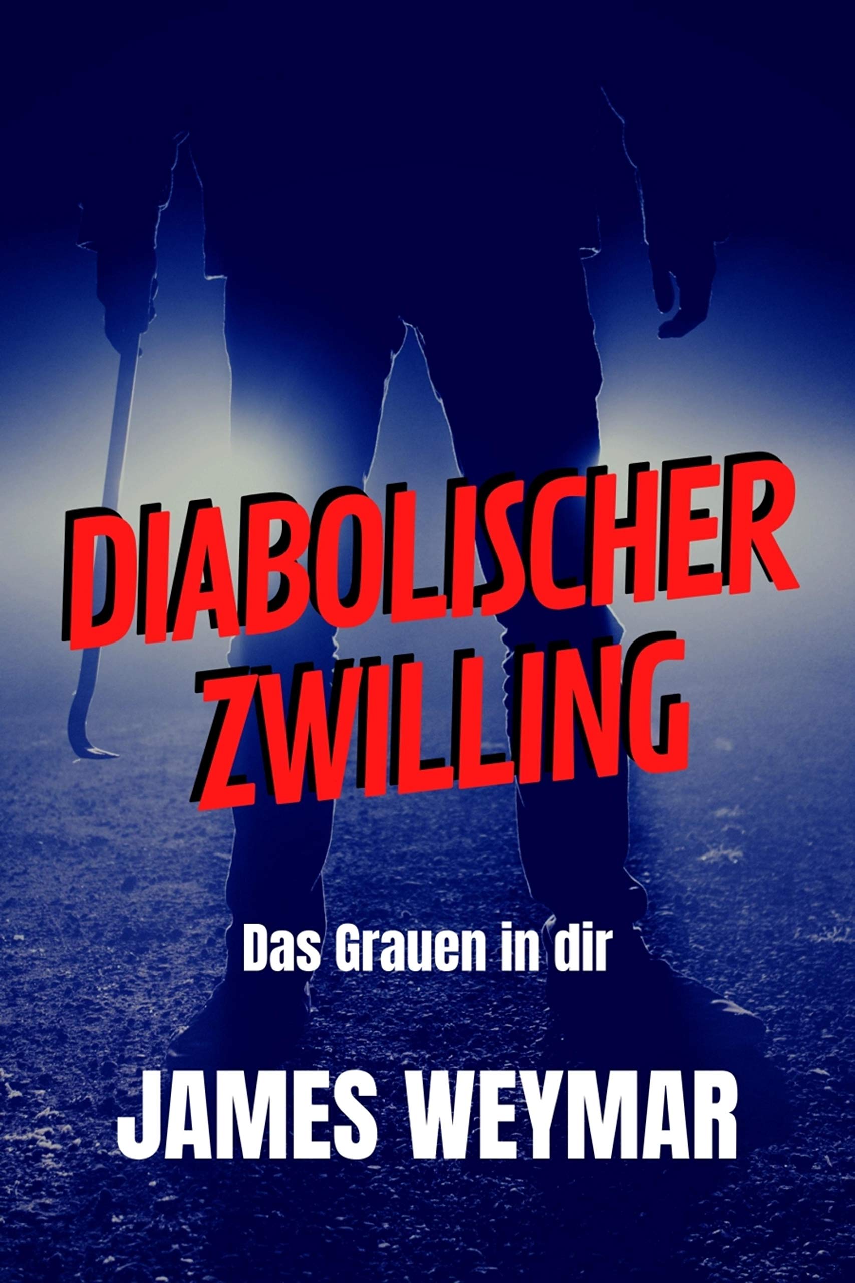 Diabolischer Zwilling: Das Grauen in dir (German Edition)