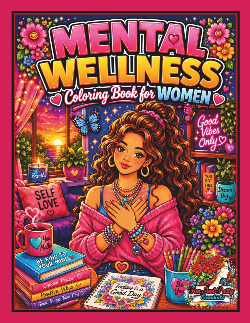 Mental Wellness Coloring Book for Women: Simple, Relaxing, and Therapeutic Coloring Pages with Positive Affirmations, Cozy Uplifting Scenes, Self-Love ... Wellness and Self-Love Coloring Series)