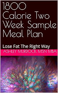 1800 Calorie Two Week Sample Meal Plan: Lose Fat The Right Way
