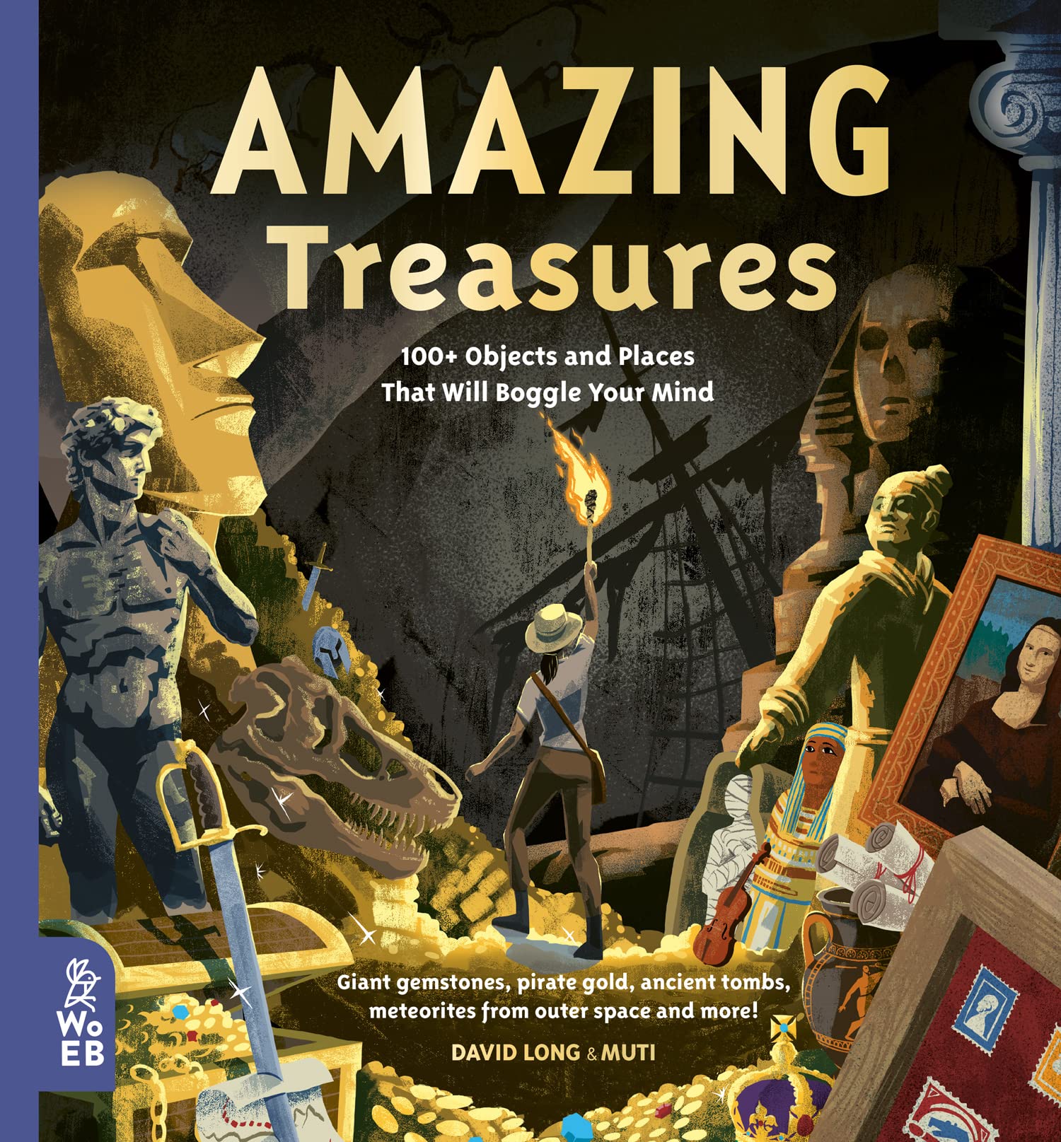 Amazing Treasures: 100+ Objects and Places That Will Boggle Your Mind (Our Amazing World): 1