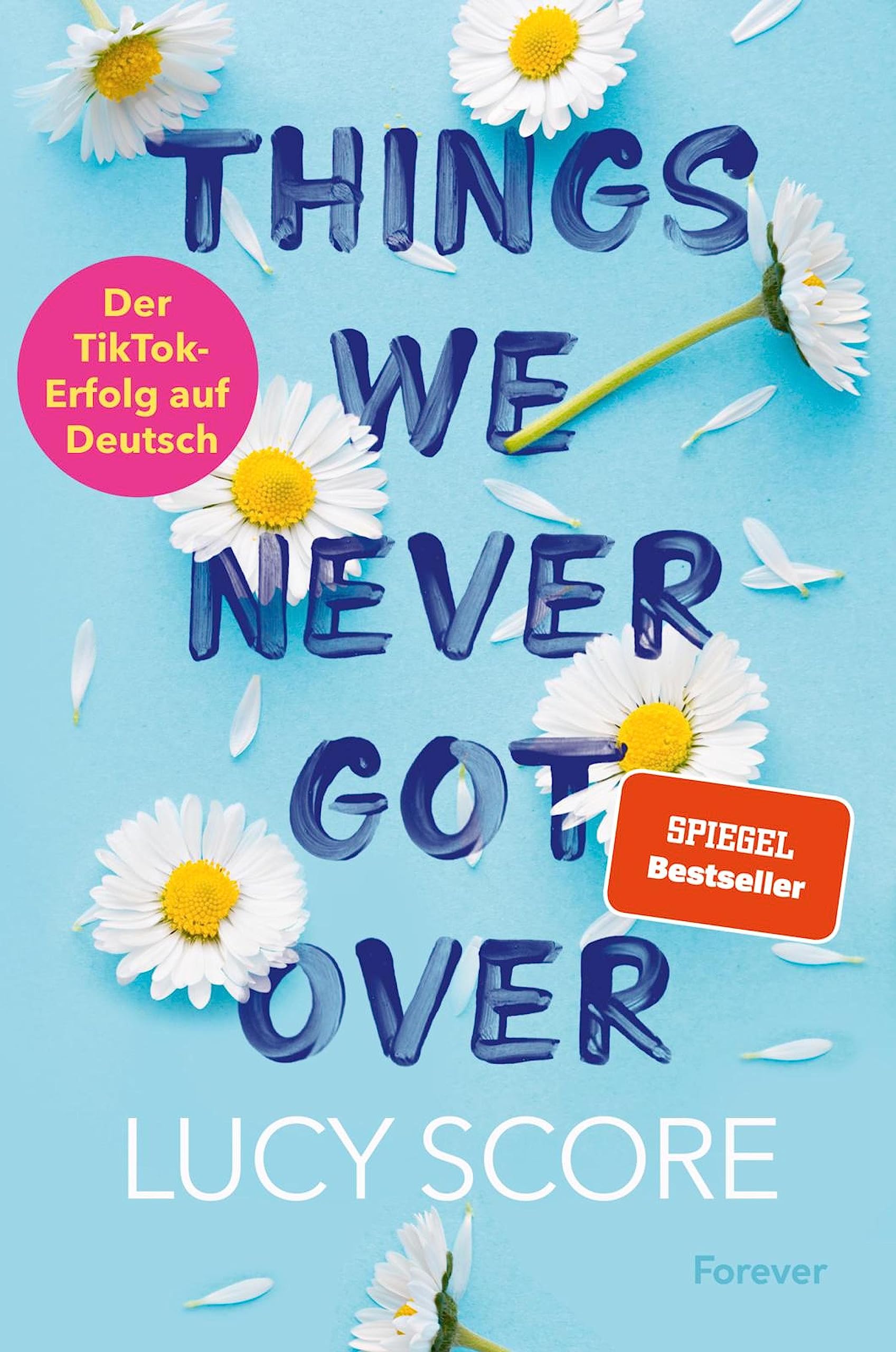 Things We Never Got Over: Roman | Die TikTok-Sensation endlich auf Deutsch! (Knockemout 1) (German Edition)