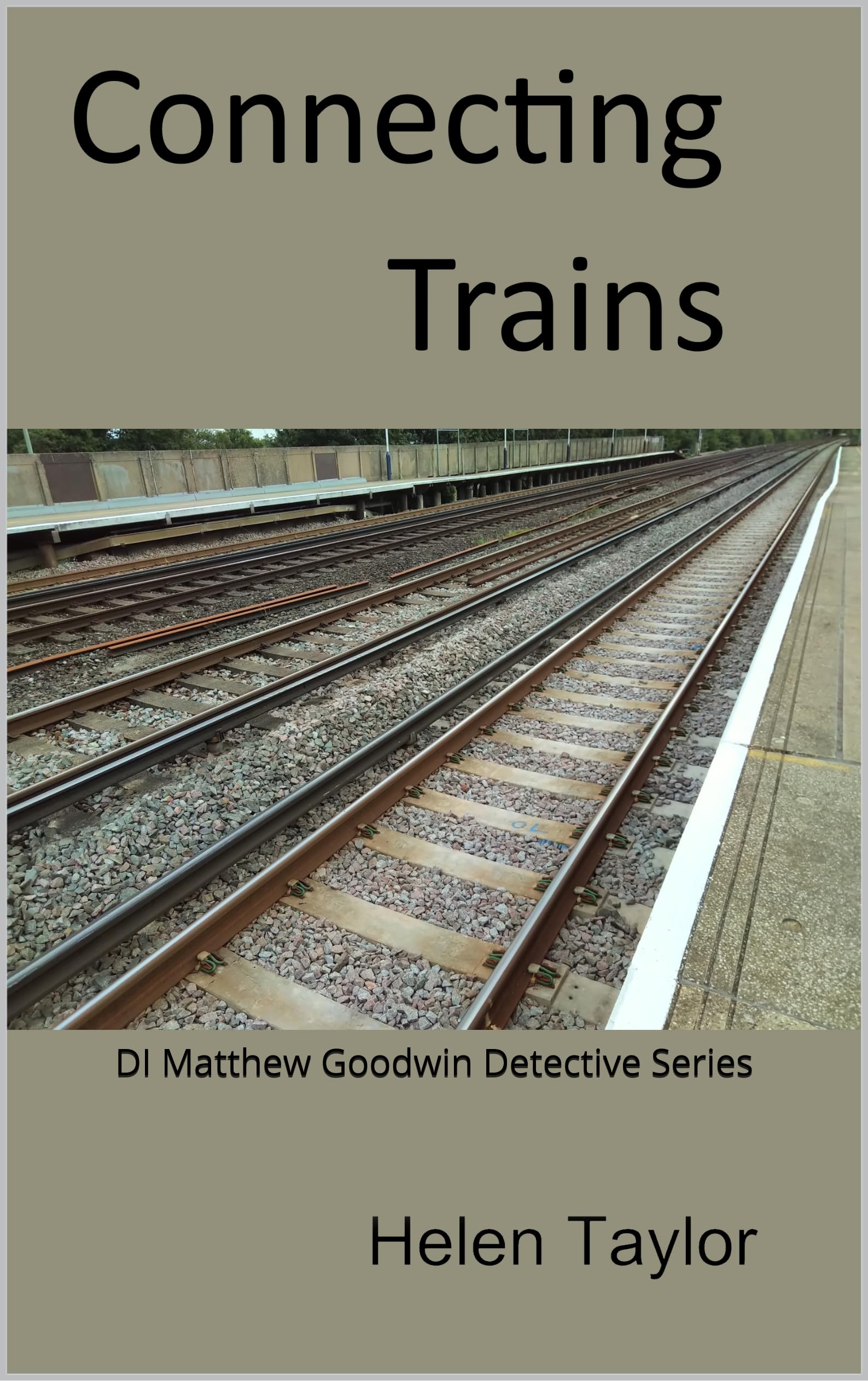 Connecting Trains (DI Matthew Goodwin Detective Series Book 2)