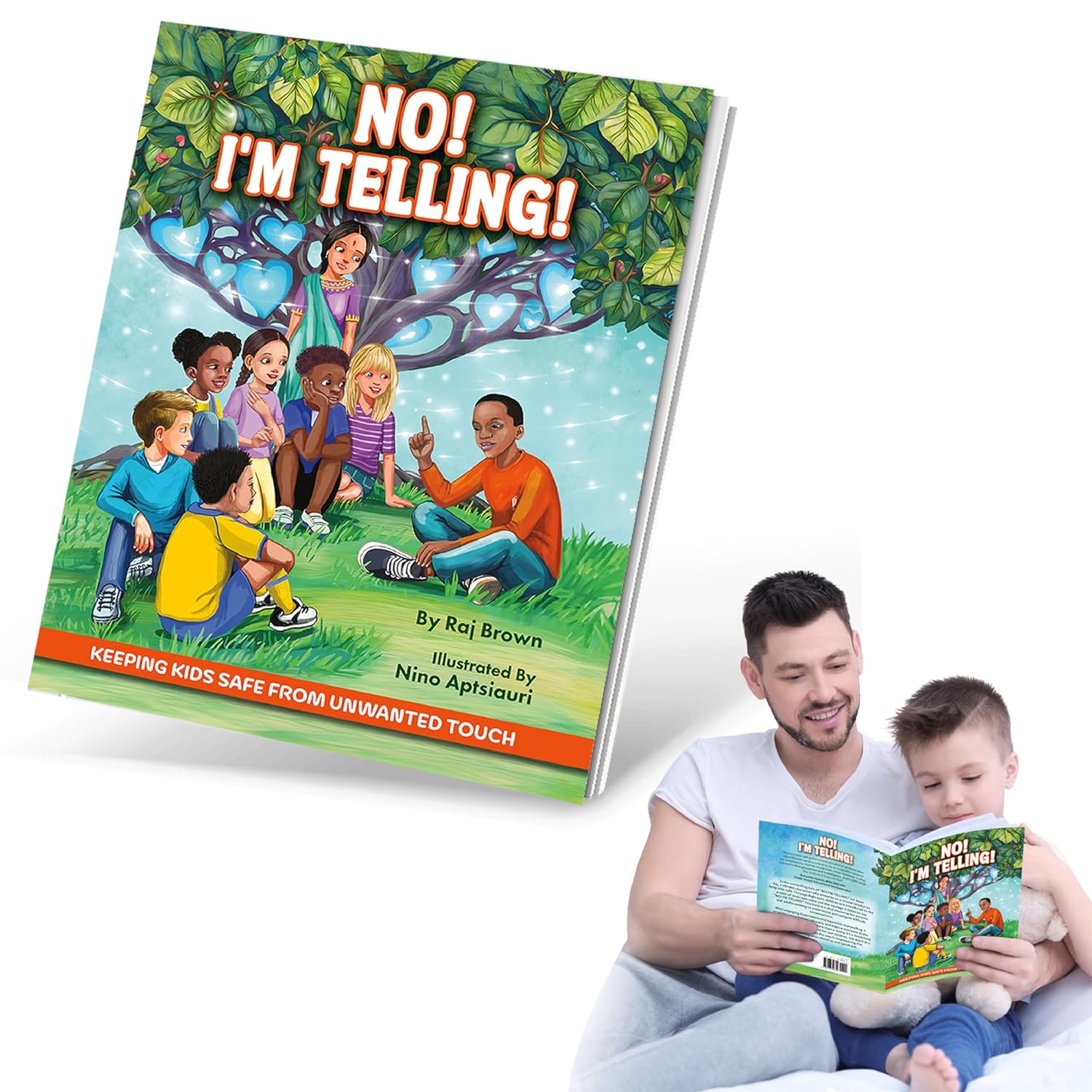NO! I'M TELLING! - A Body Safety, Consent & Boundaries Book That Teaches Kids To Say "No," Speak Up, and Stay Safe from Unsafe Touch      First Edition