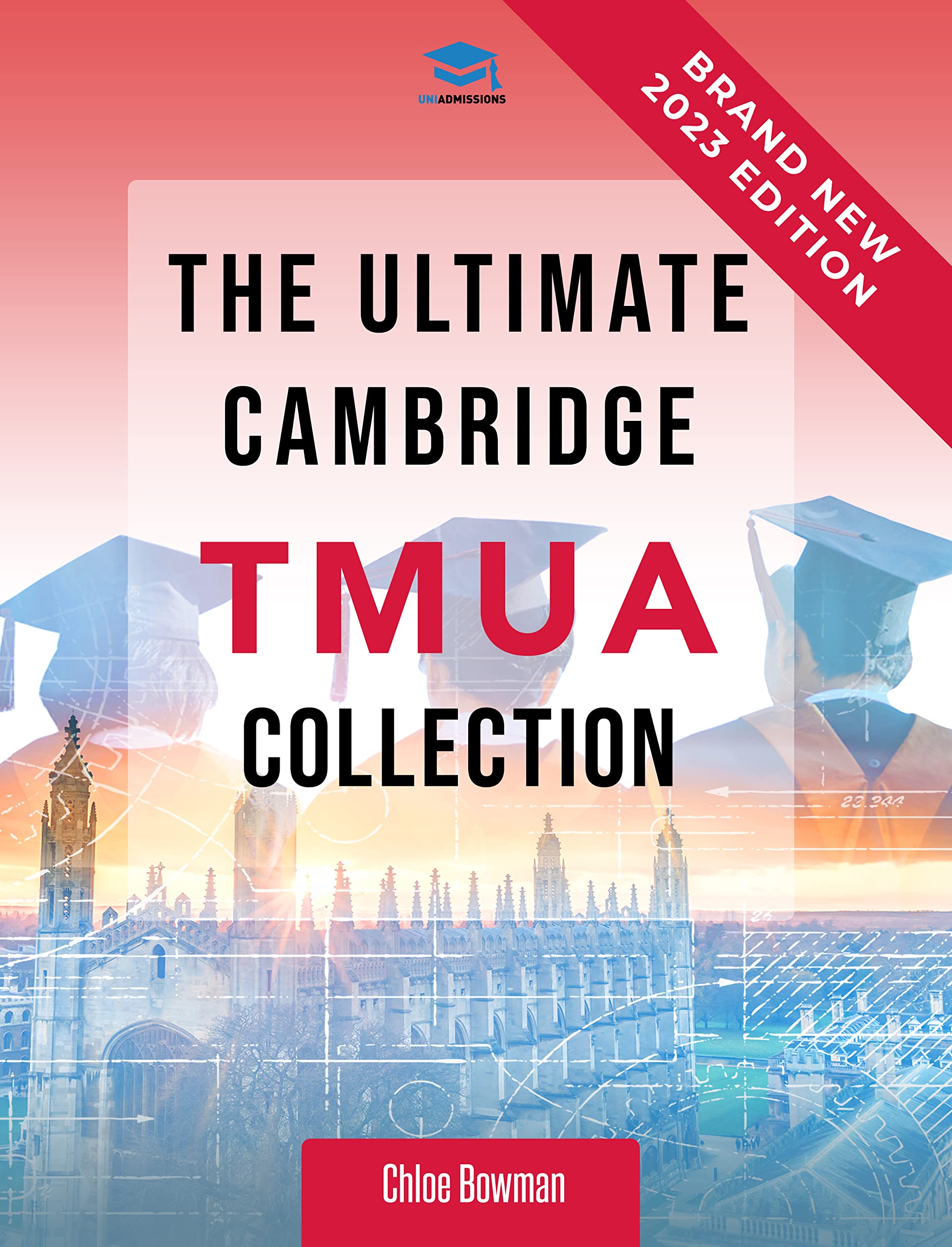 The Ultimate Cambridge TMUA Collection: Complete syllabus guide, practice questions, mock papers, and past paper solutions to help you master the Cambridge TMUA