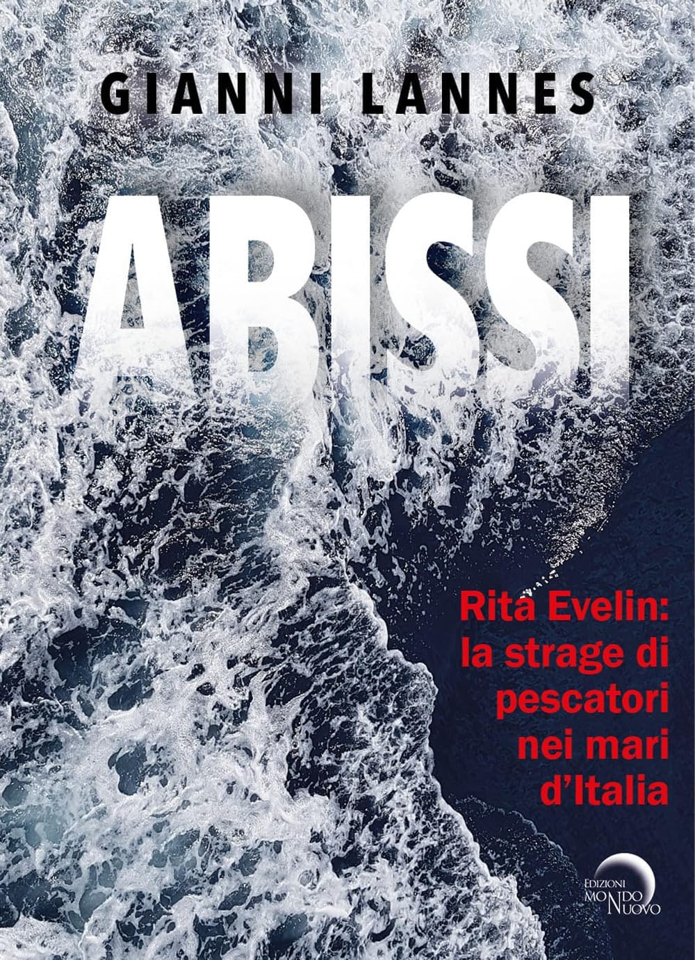 Rita Evelin: La Strage Di Pescatori Nei Mari D’Italia. Ediz. Illustrata - 4