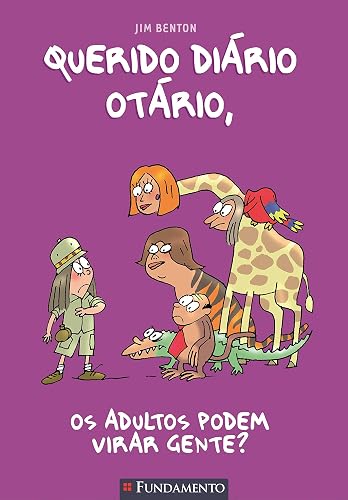 Querido Diário Otário. Adultos Podem Virar Gente?