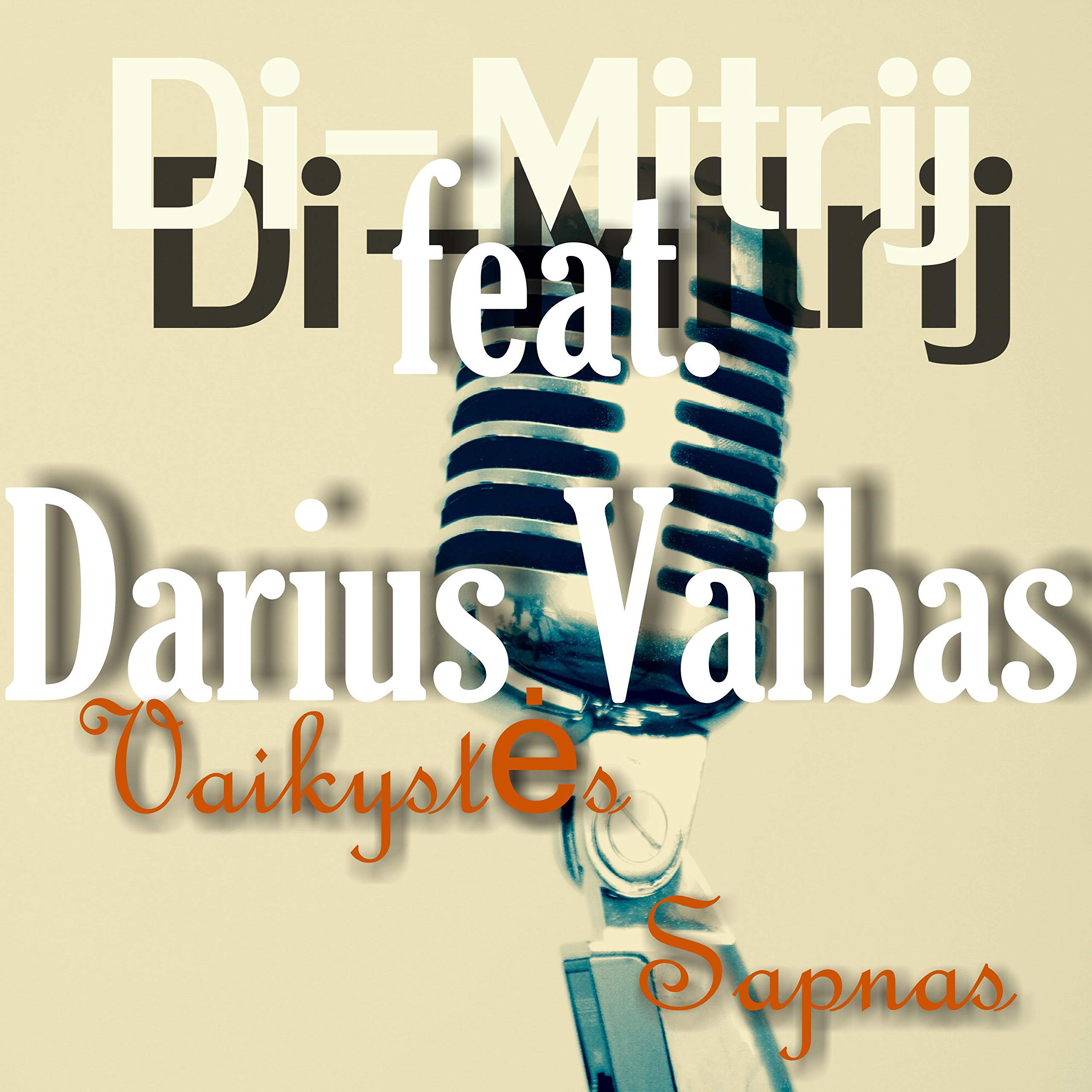 Vaikystes Sapnas (feat. Darius Vaibas)