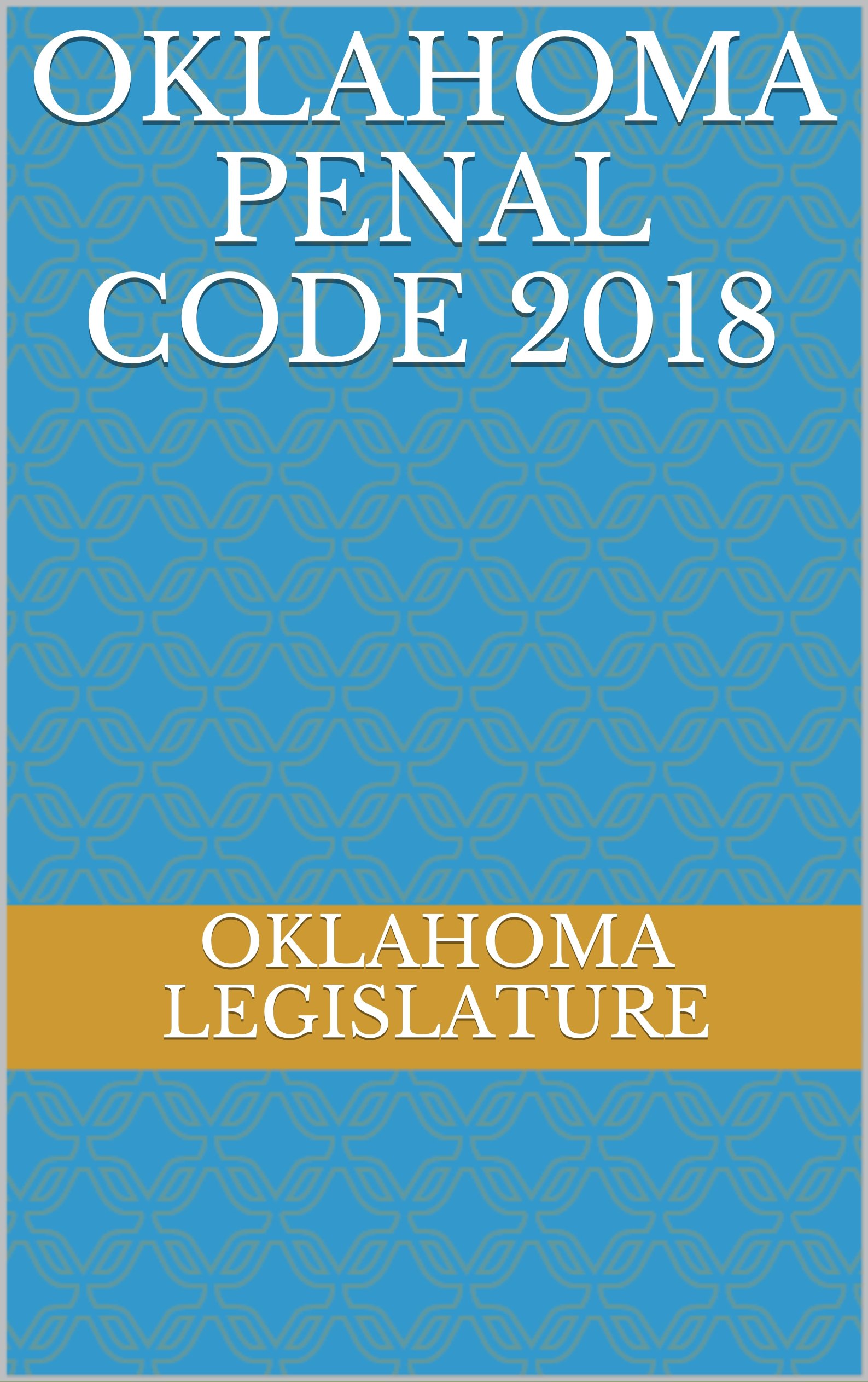 Oklahoma Penal Code 2018
