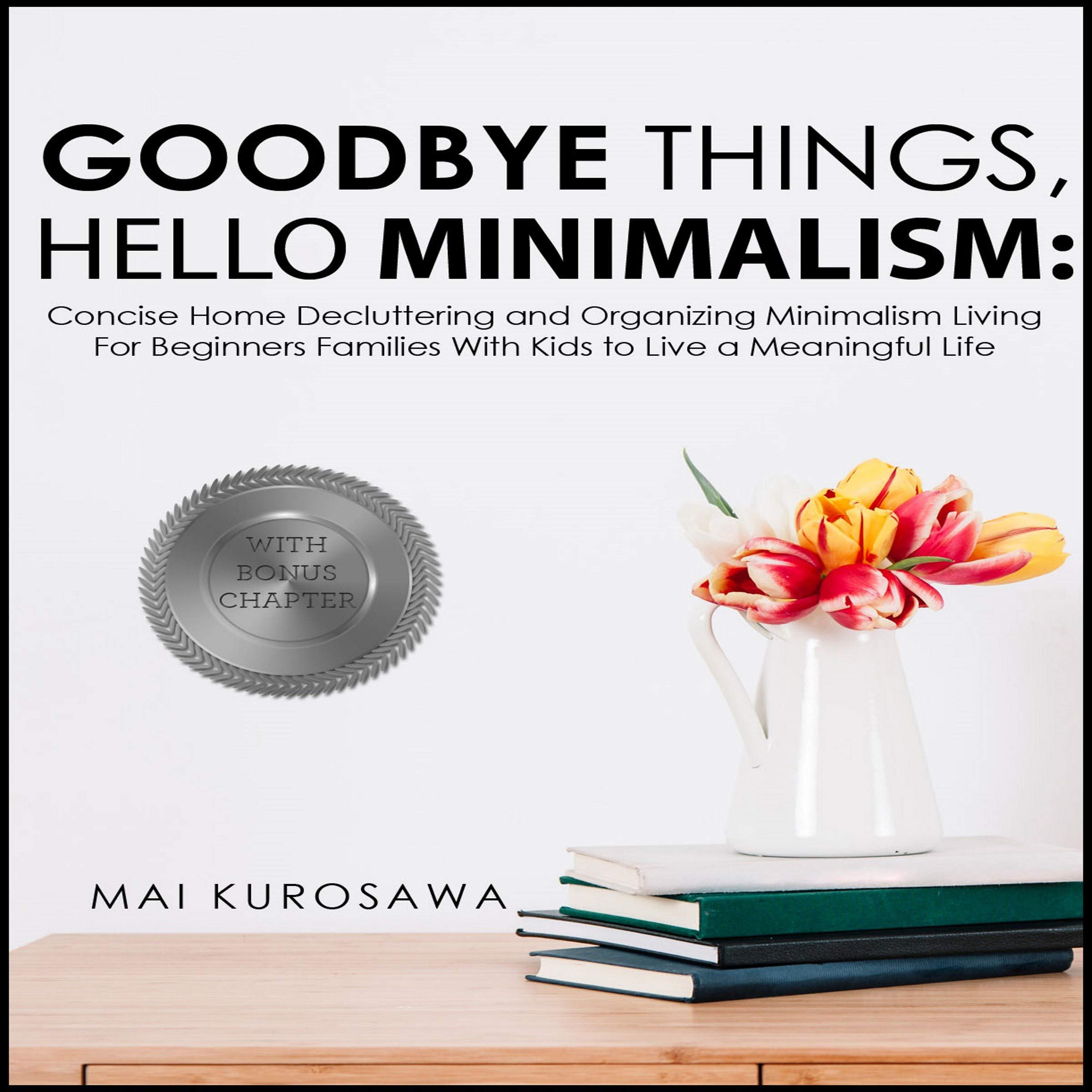 Cover art for Goodbye Things, Hello Minimalism!