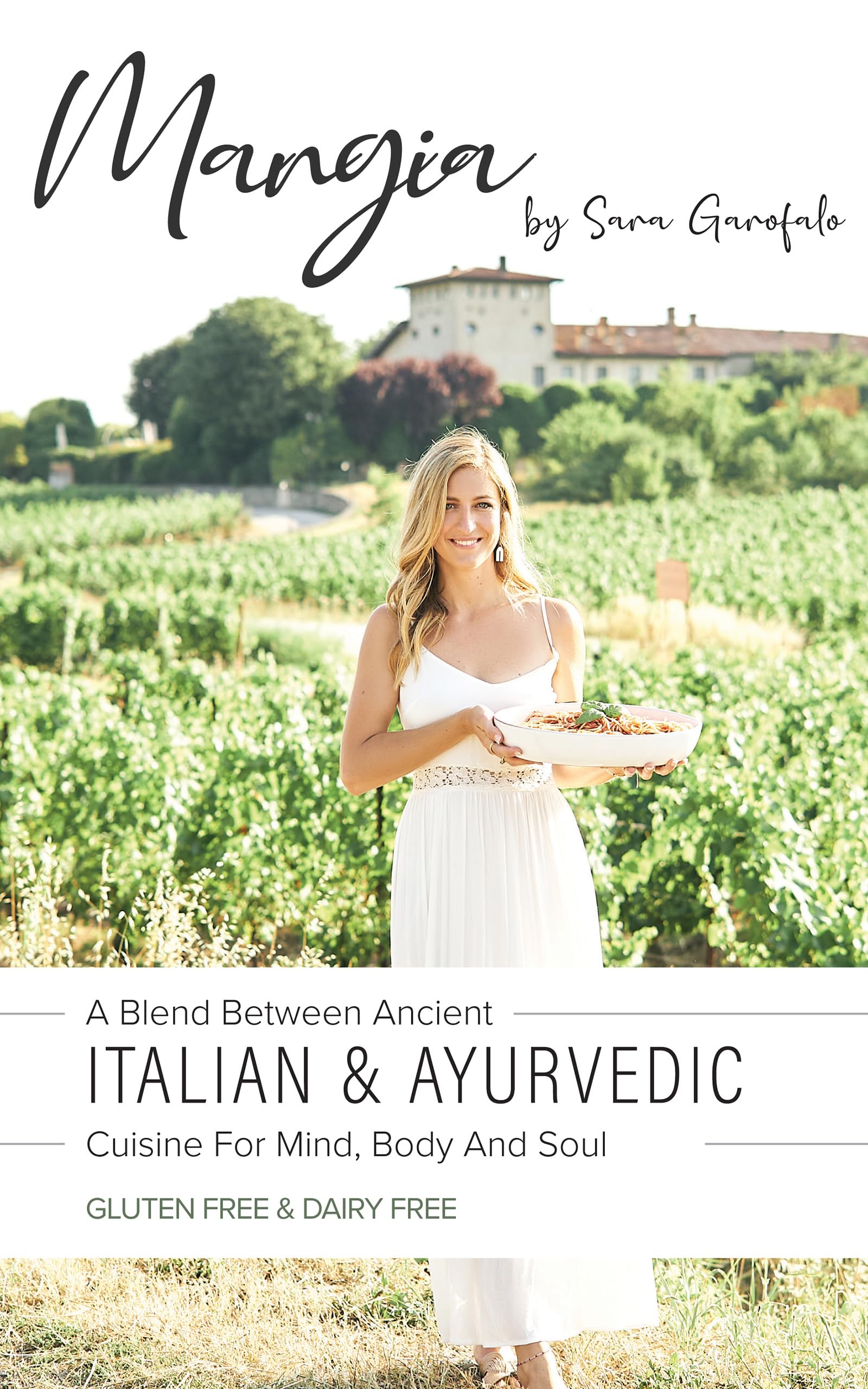Mangia: A Blend Between Ancient Italian and Ayurvedic Cuisine for Mind, Body and Soul