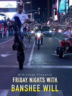 MrBizness Presents: Friday Nights with Banshee Will
