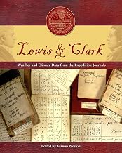 Lewis & Clark: Weather and Climate Data from the Expedition Journals (Historical Monographs)