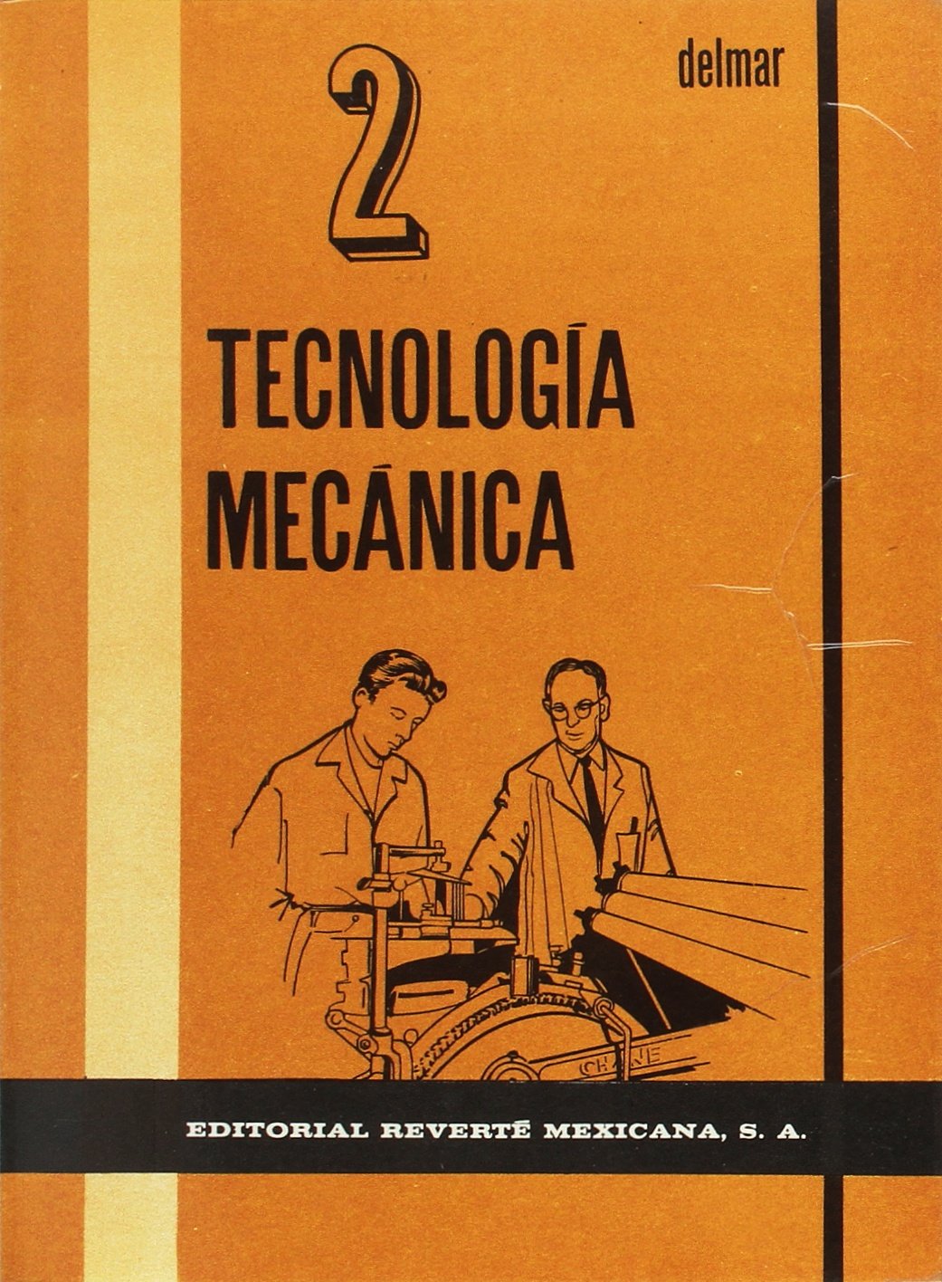 Tecnología mecánica 2: 10 (Manuales Técnicos "DELMAR")