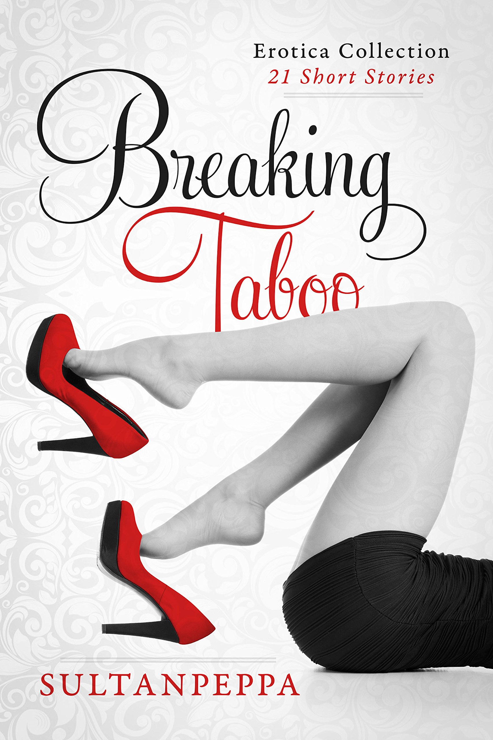 Breaking Taboo: Erotica Collection - 21 Short Stories