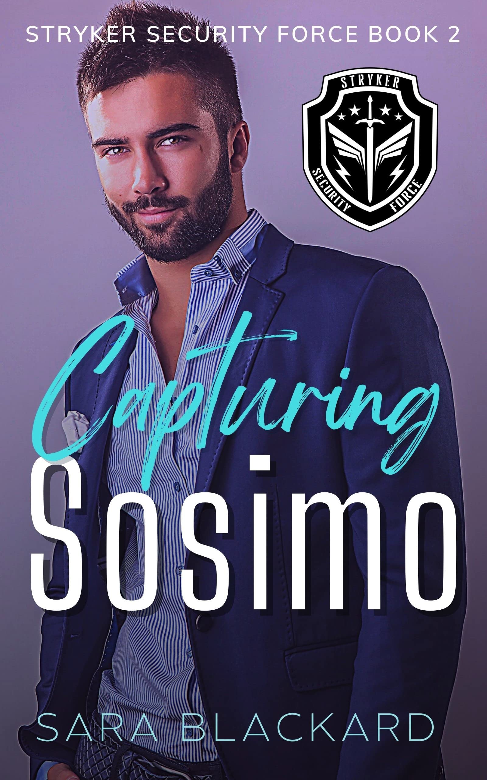 Capturing Sosimo (Stryker Security Force Book 2)