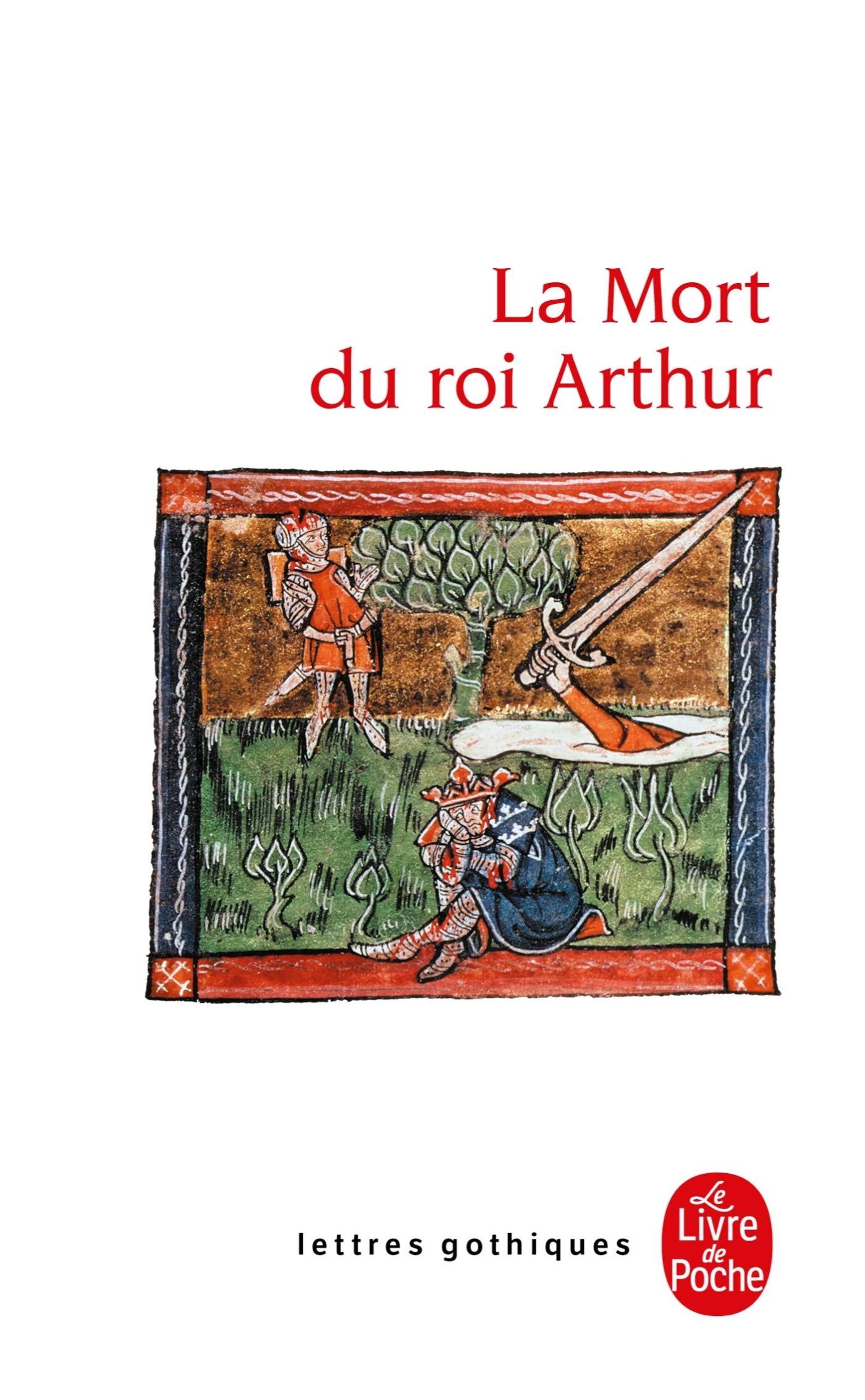 La Mort Du Roi Arthur (Le Livre de Poche)