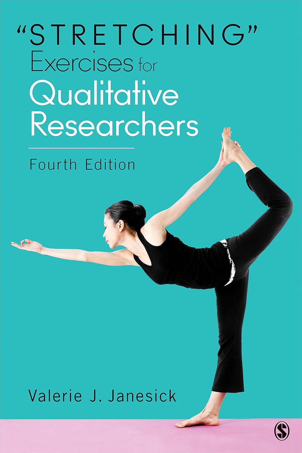 "Stretching" Exercises for Qualitative Researchers      4th Edition, Kindle Edition