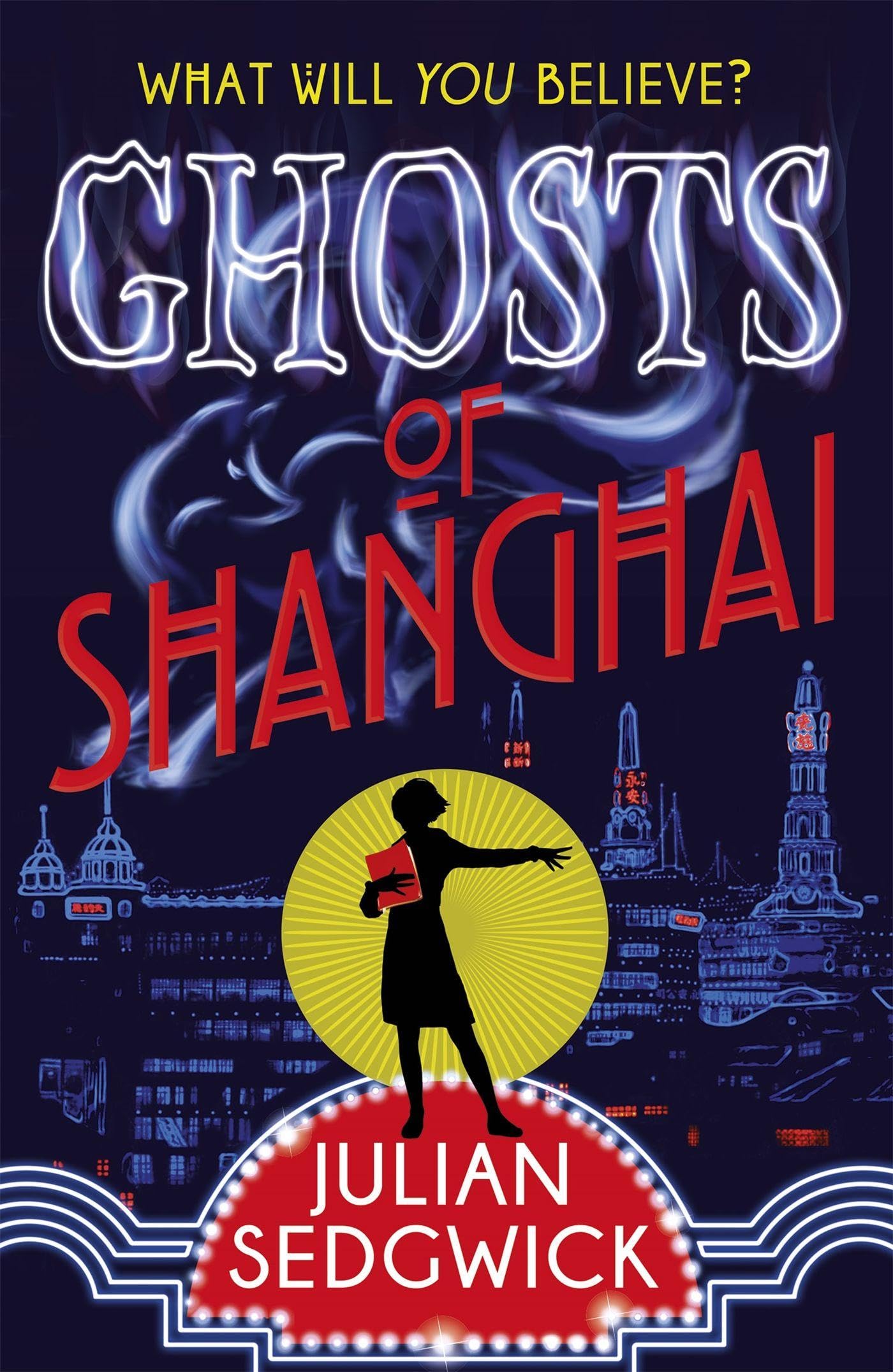 Ghosts of Shanghai by Julian Sedgwick PAPERBACK 9781444923902