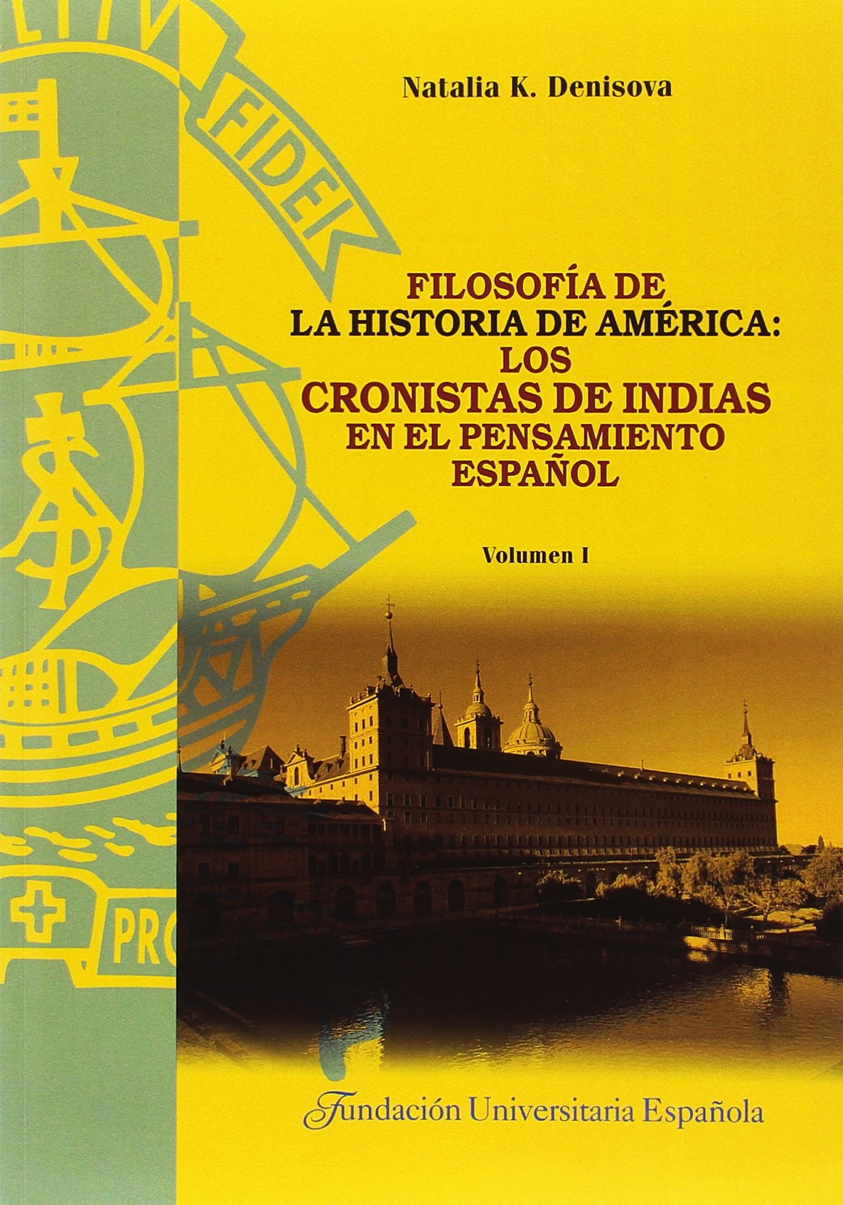 Filosofía de la historia de América: los cronistas de Indias en el pensamiento español: 22 (TESIS DOCTORALES CUM LAUDE)