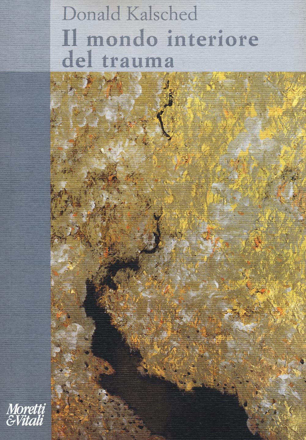 Il Mondo Interiore Del Trauma. Nuova Ediz. - 4