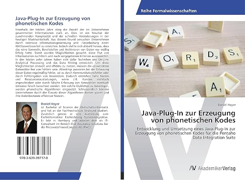 Java-Plug-In zur Erzeugung von phonetischen Kodes: Entwicklung und Umsetzung eines Java-Plug-In zur Erzeugung von phonetischen Kodes für die Pentaho Data Integration Suite (German Edition)
