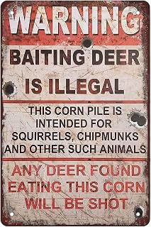 Retro Funny Metal Sign Warning baiting Deer is Illegal Outdoor Home Wall Decoration Size: (Aluminum) 12 x 8 inches