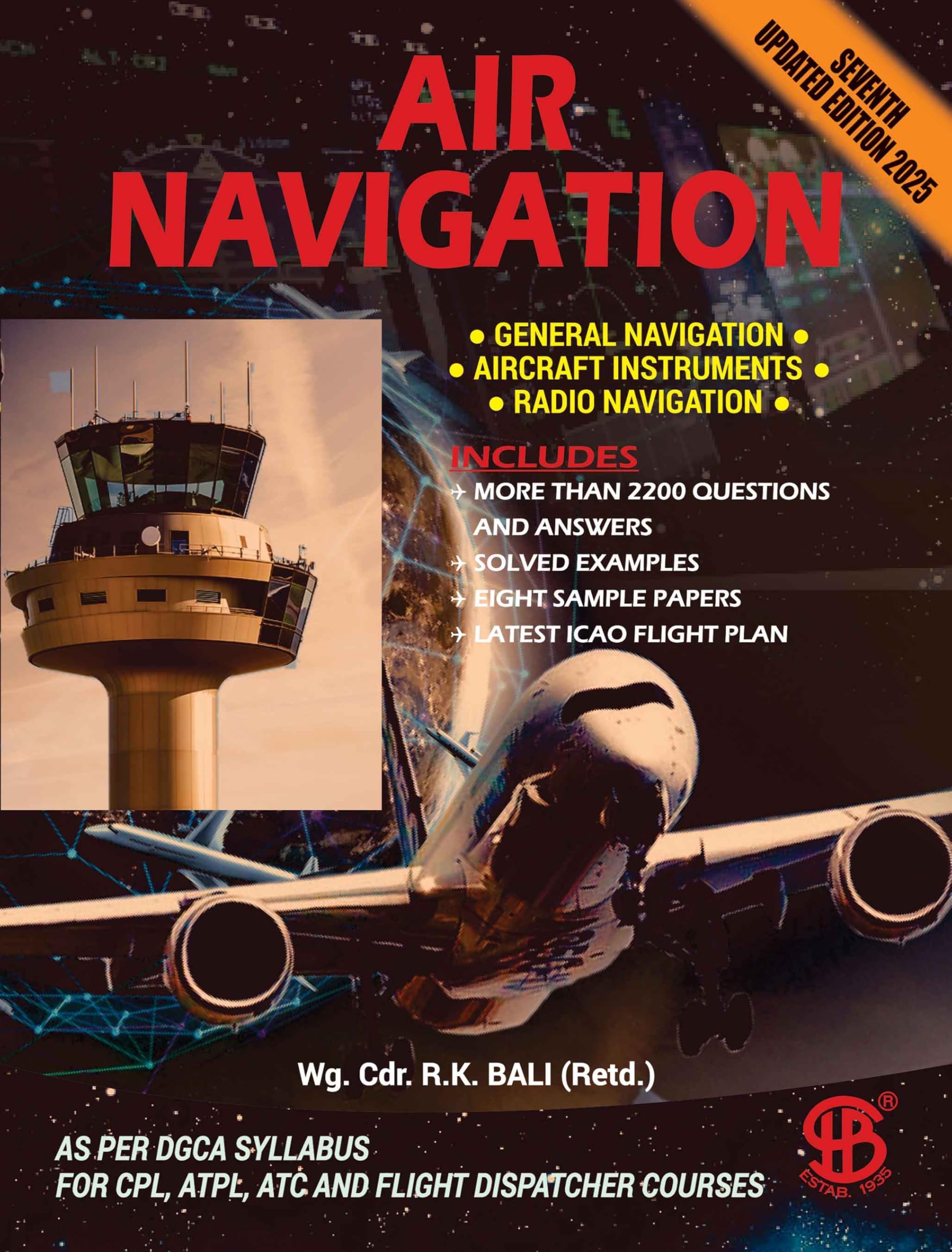 Air Navigation: As Per DGCA Syllabus for CPL, ATPL, ATC & Flight Despatcher Courses, 7th Revised Edition