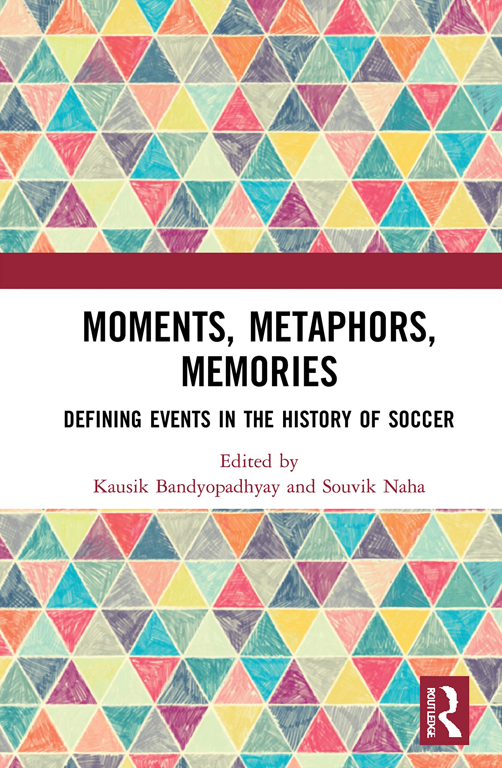 Moments, Metaphors, Memories: Defining Events in the History of Soccer