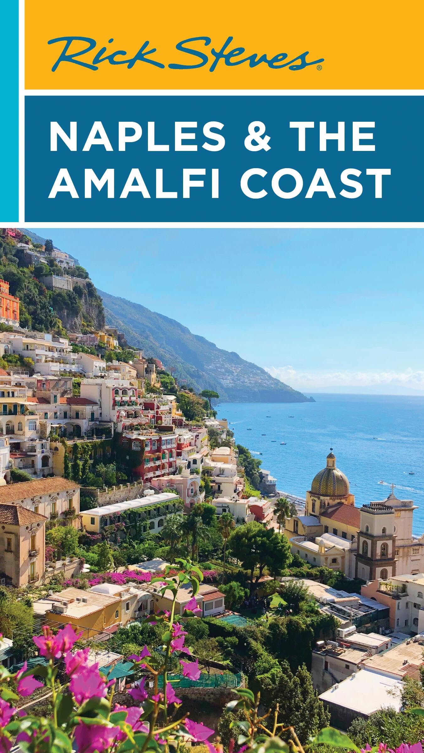 Rick Steves Naples &amp; the Amalfi Coast (Rick Steves Travel Guide)