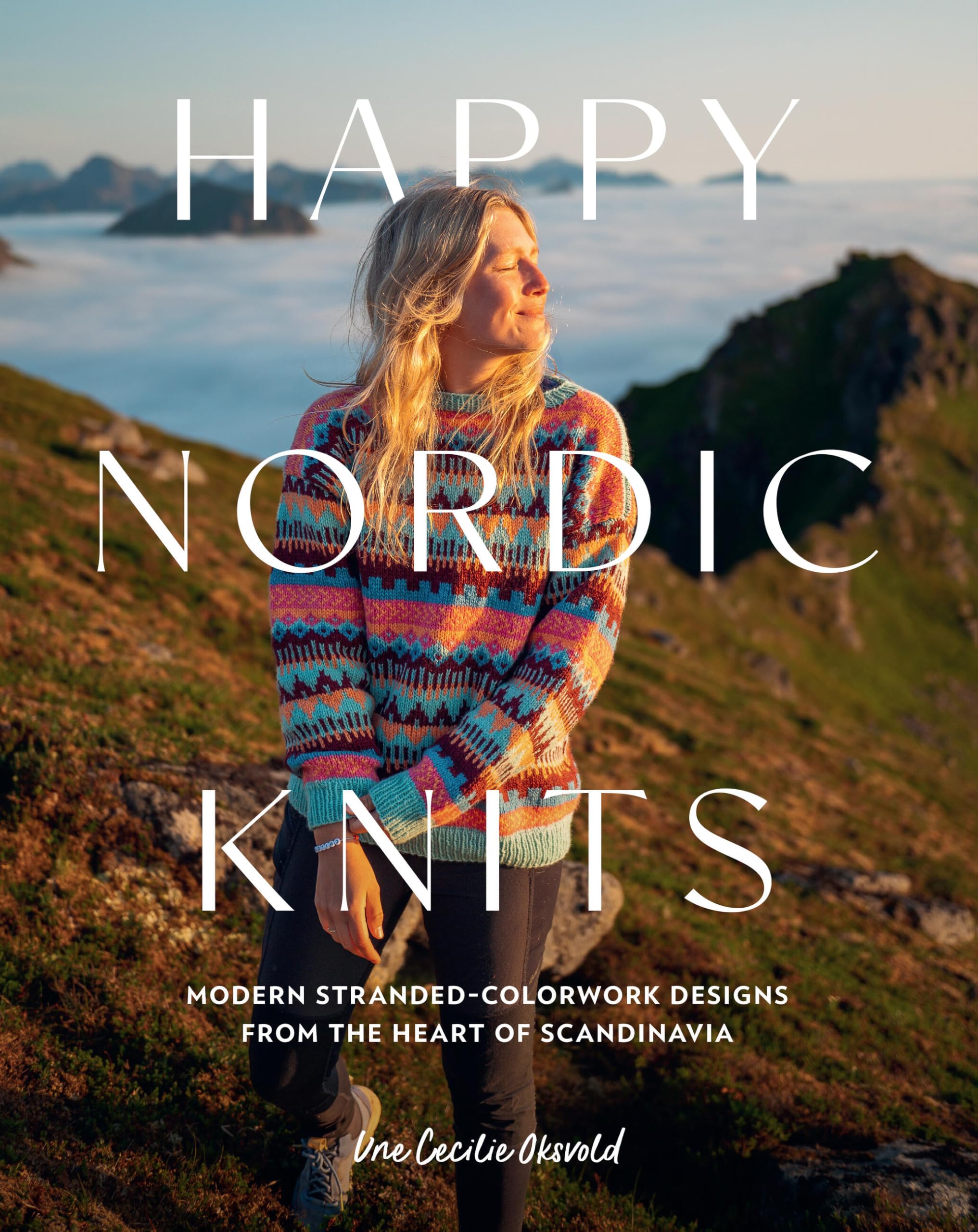 Happy Nordic Knits: Modern Stranded-Colorwork Designs from the