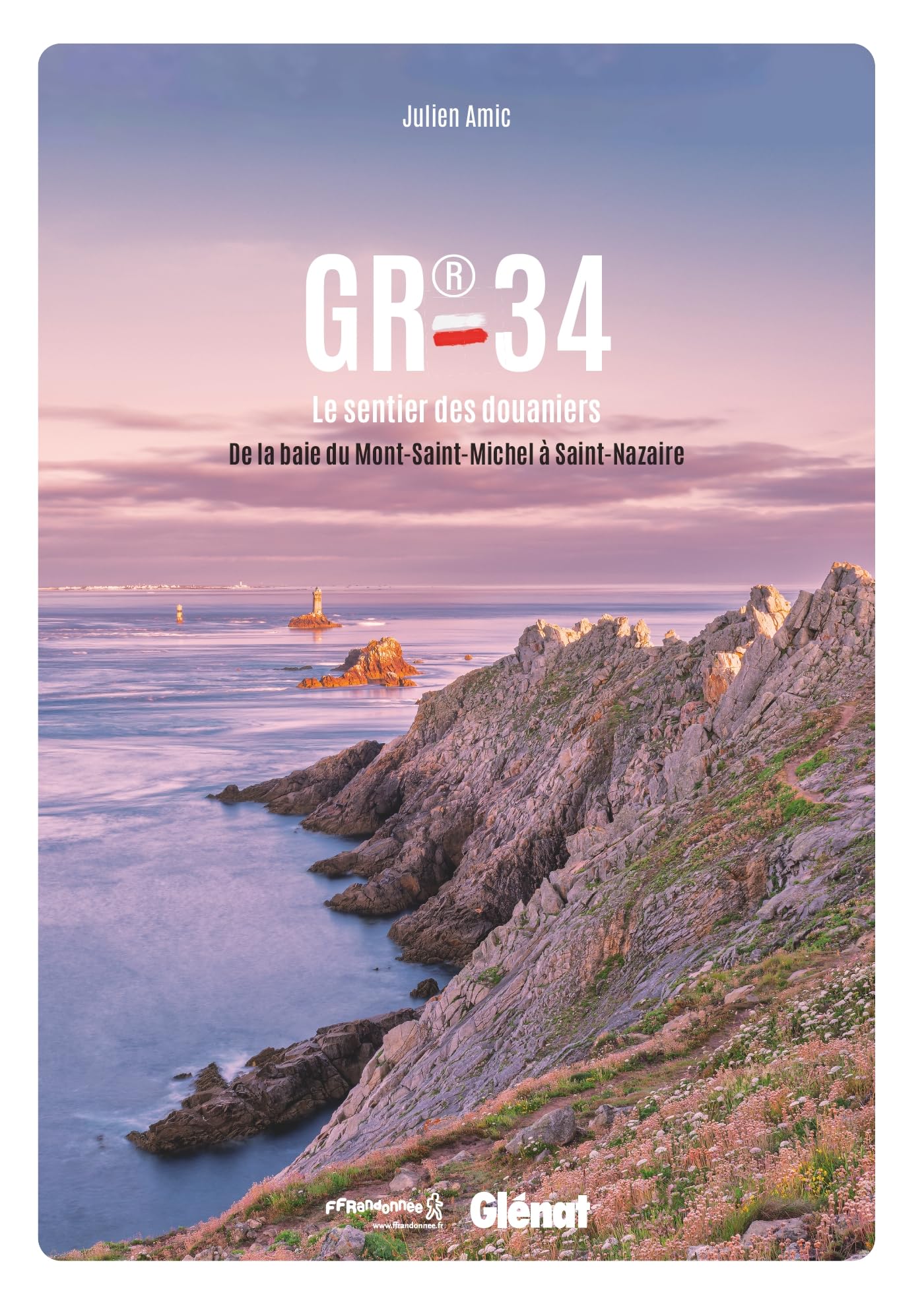 GR 34 - Le sentier des Douaniers: De la baie du mont-Saint-Michel à Saint-Nazaire