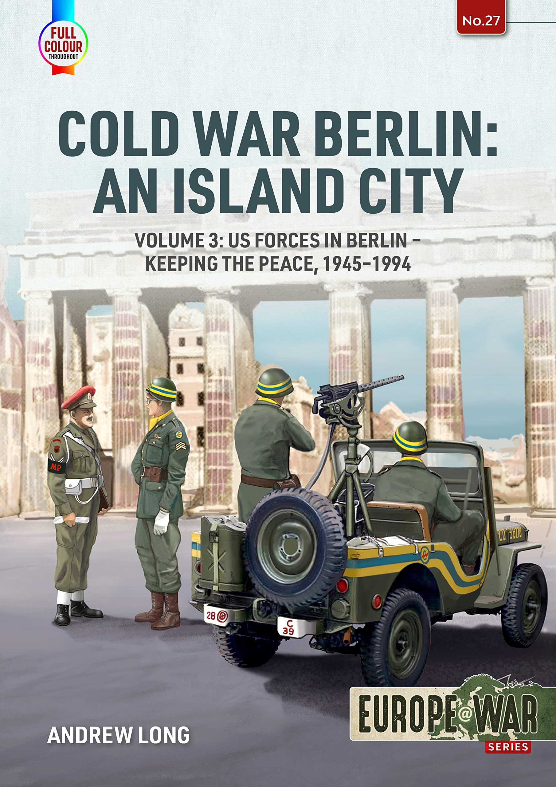 Cold War Berlin: An Island City Volume 3 by Andrew Long (Paperback Book)
