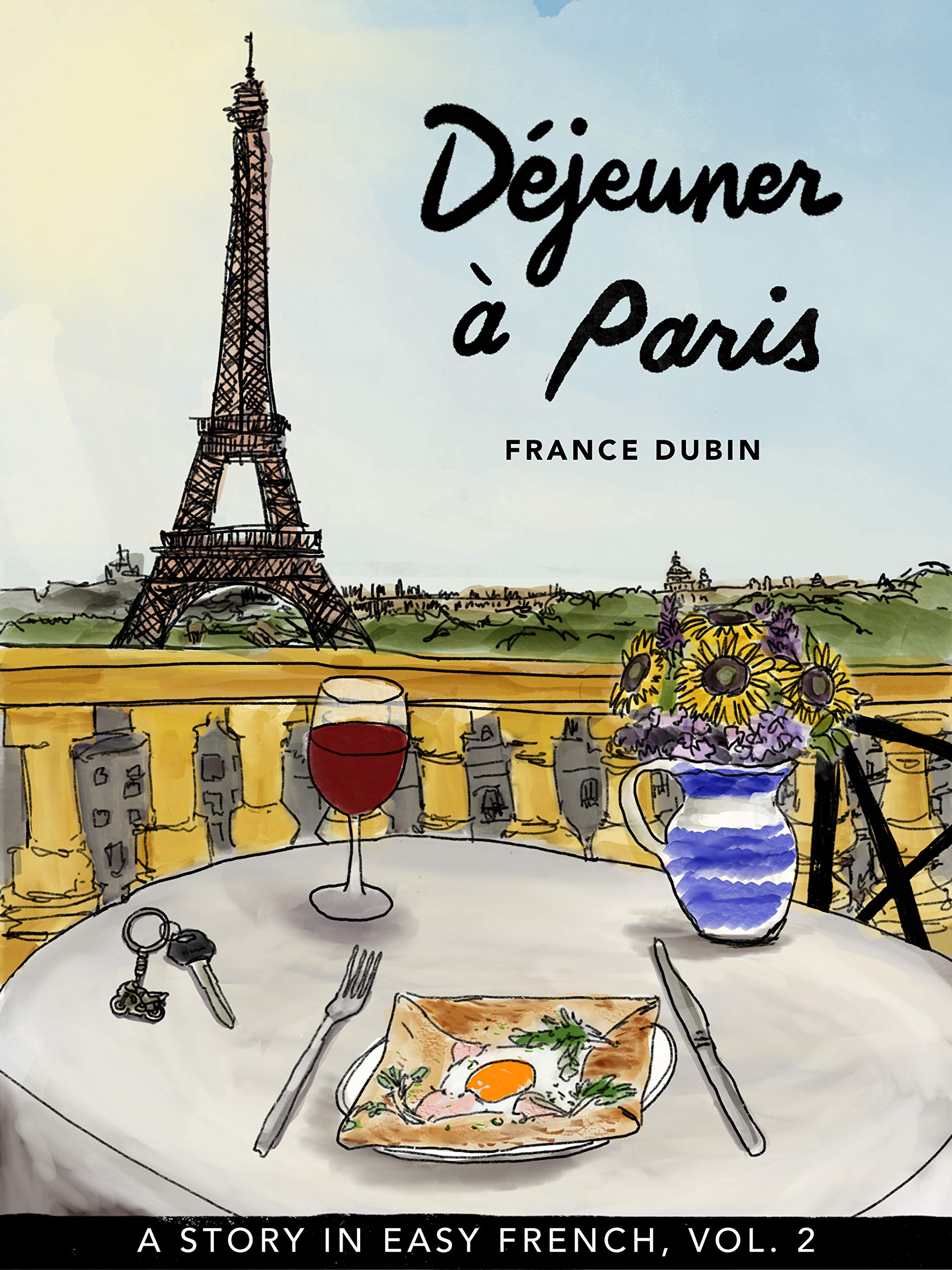Déjeuner à Paris: A Story in Easy French with Translation, Vol. 2 (Belles histoires à Paris) (French Edition)