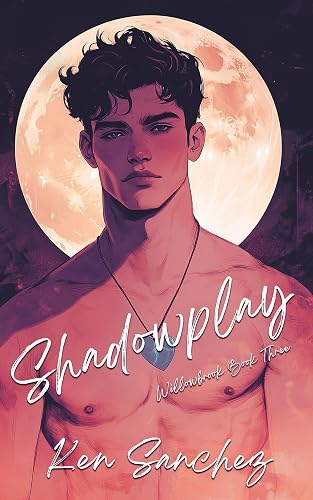 Shadowplay (Willowbrook Book Three): A Tale of Hurt and Comfort - A Gay M/M Fantasy Romance Novel