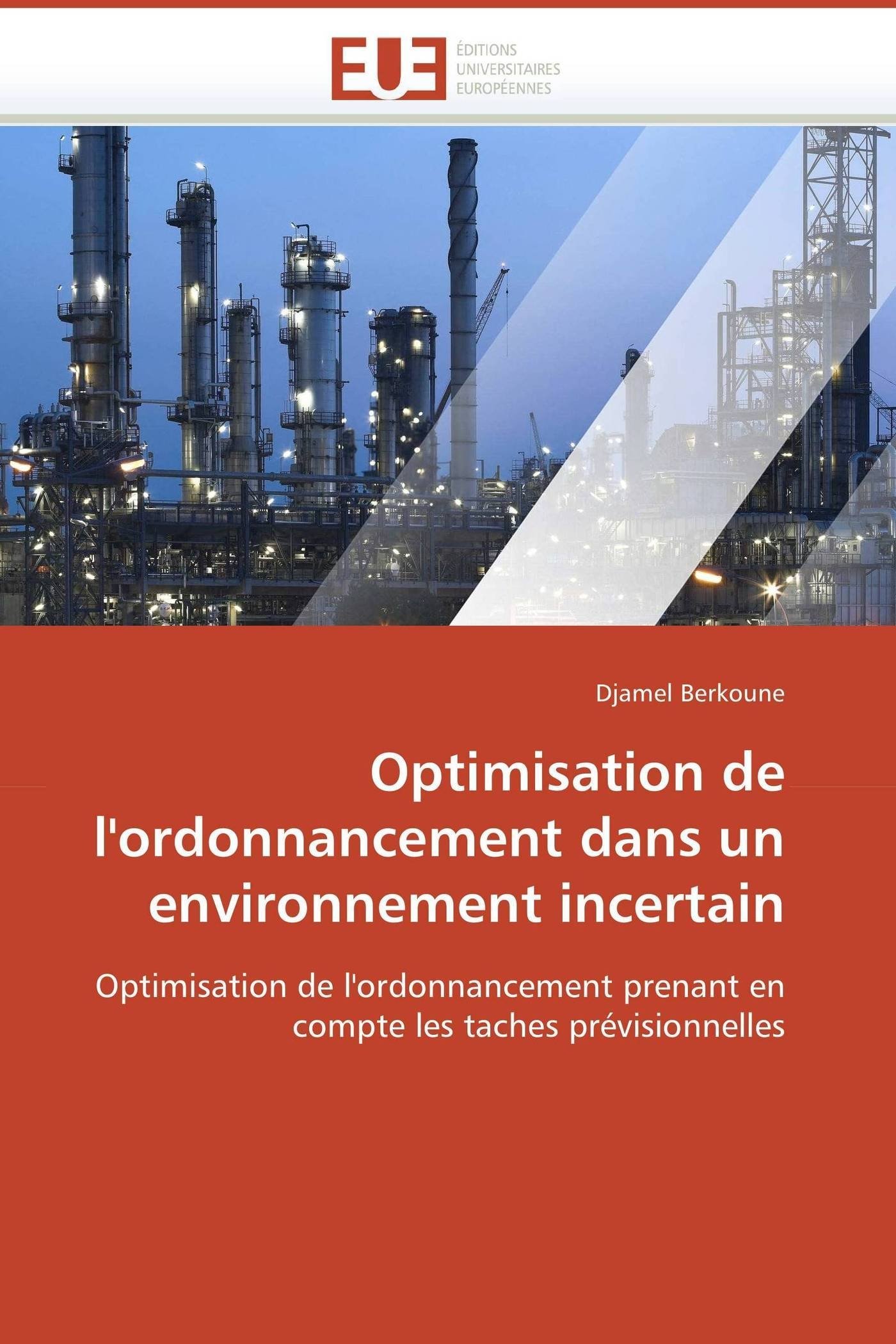 Optimisation de l'ordonnancement dans un environnement incertain: Optimisation de l'ordonnancement prenant en compte les taches prévisionnelles (