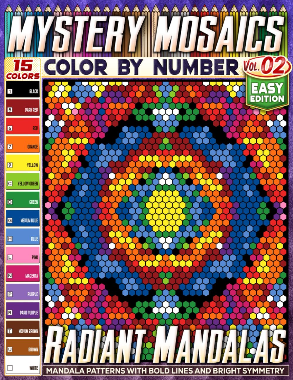 Radiant Mandalas - Easy Edition - Mystery Mosaic Color by Number - Vol. 02 - Featuring a 15-Color Palette: 45 Designs in Square, Hexagon, and Stained ... patterns with bold lines and bright symmetry